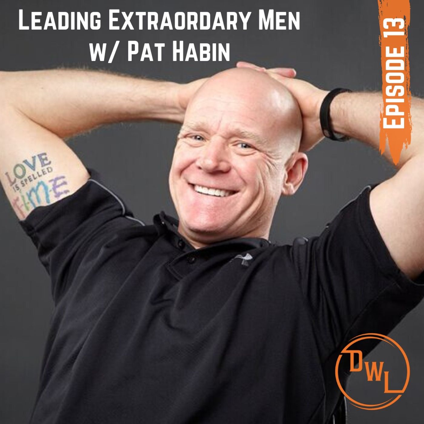 Leading Extraordinary Men w/ Pat Hiban