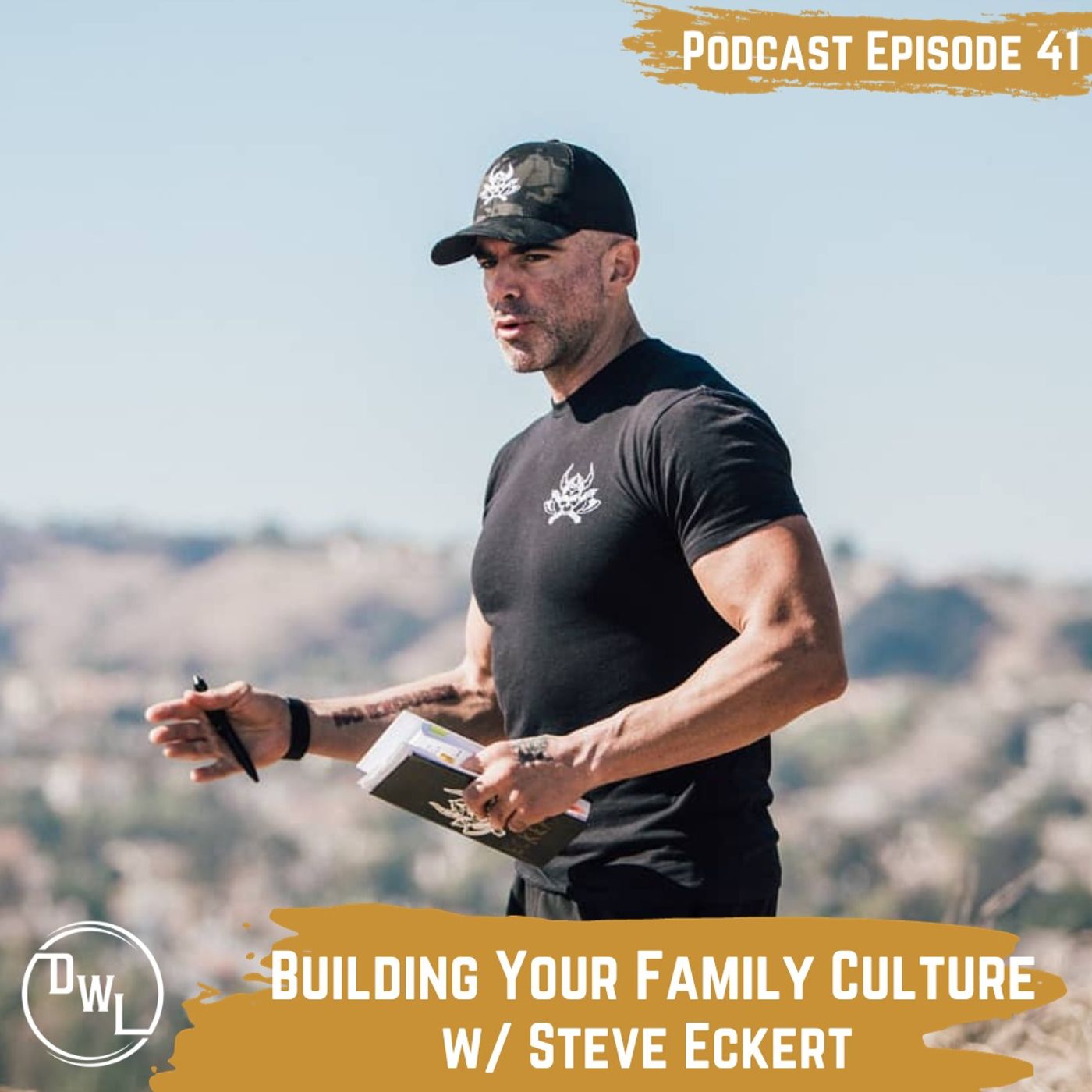 041 Building Your Family Culture w/ Steve Eckert