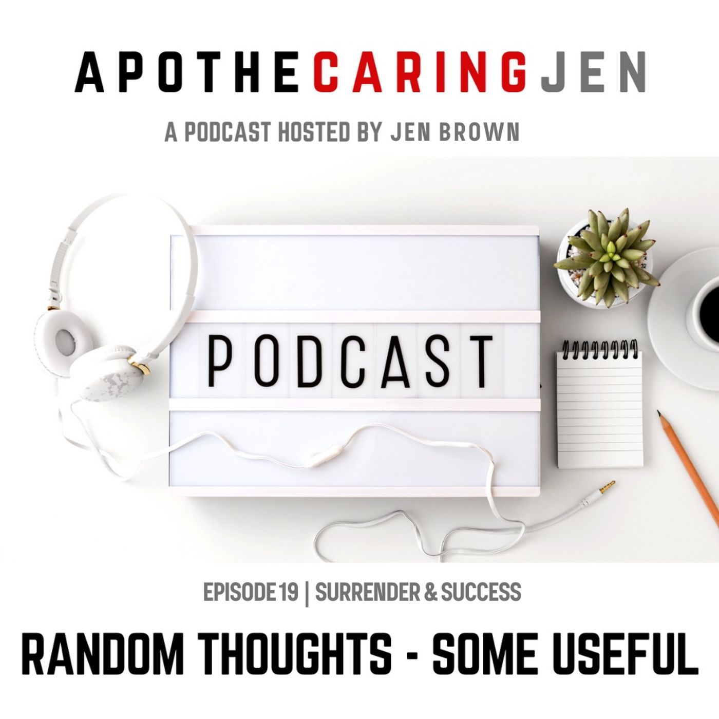 EP19 | Surrender & Success: Redefining What It Means to Win