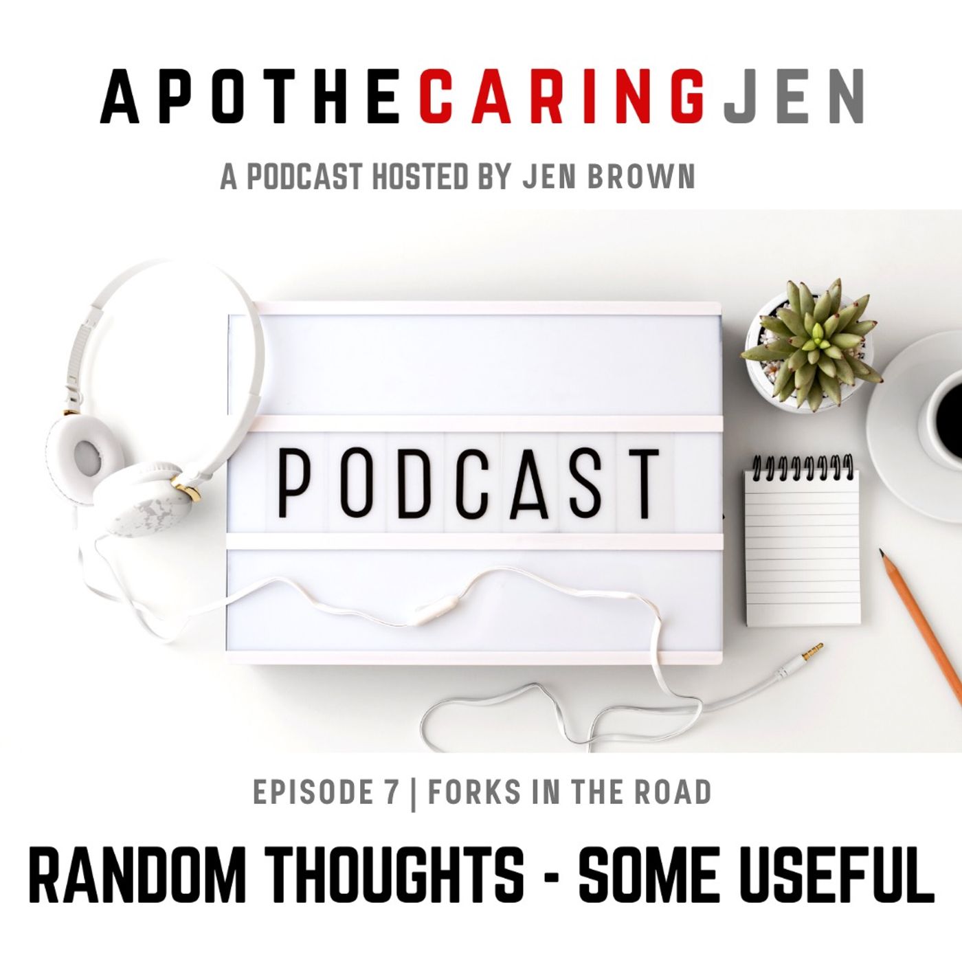 EP7: Forks in the Road: Turning Adversity into Growth