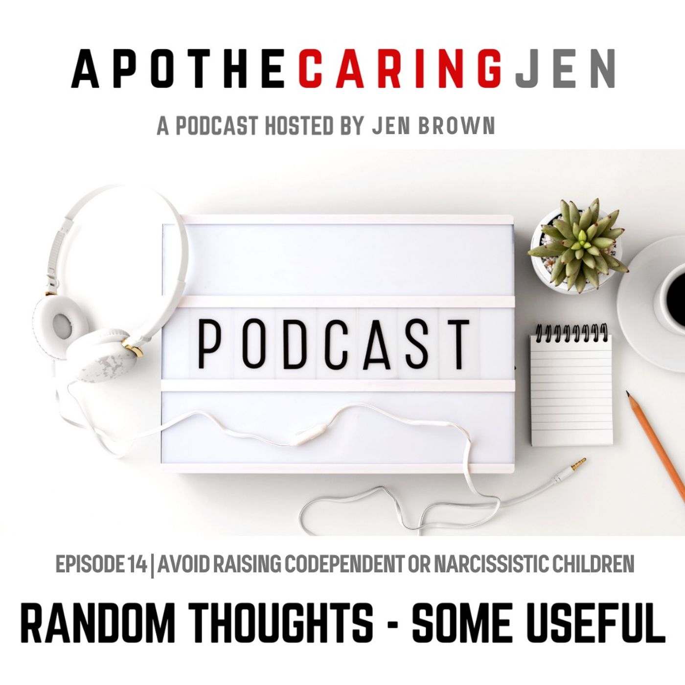 Random Thoughts- Some Useful with @ApotheCaringJen and guests.