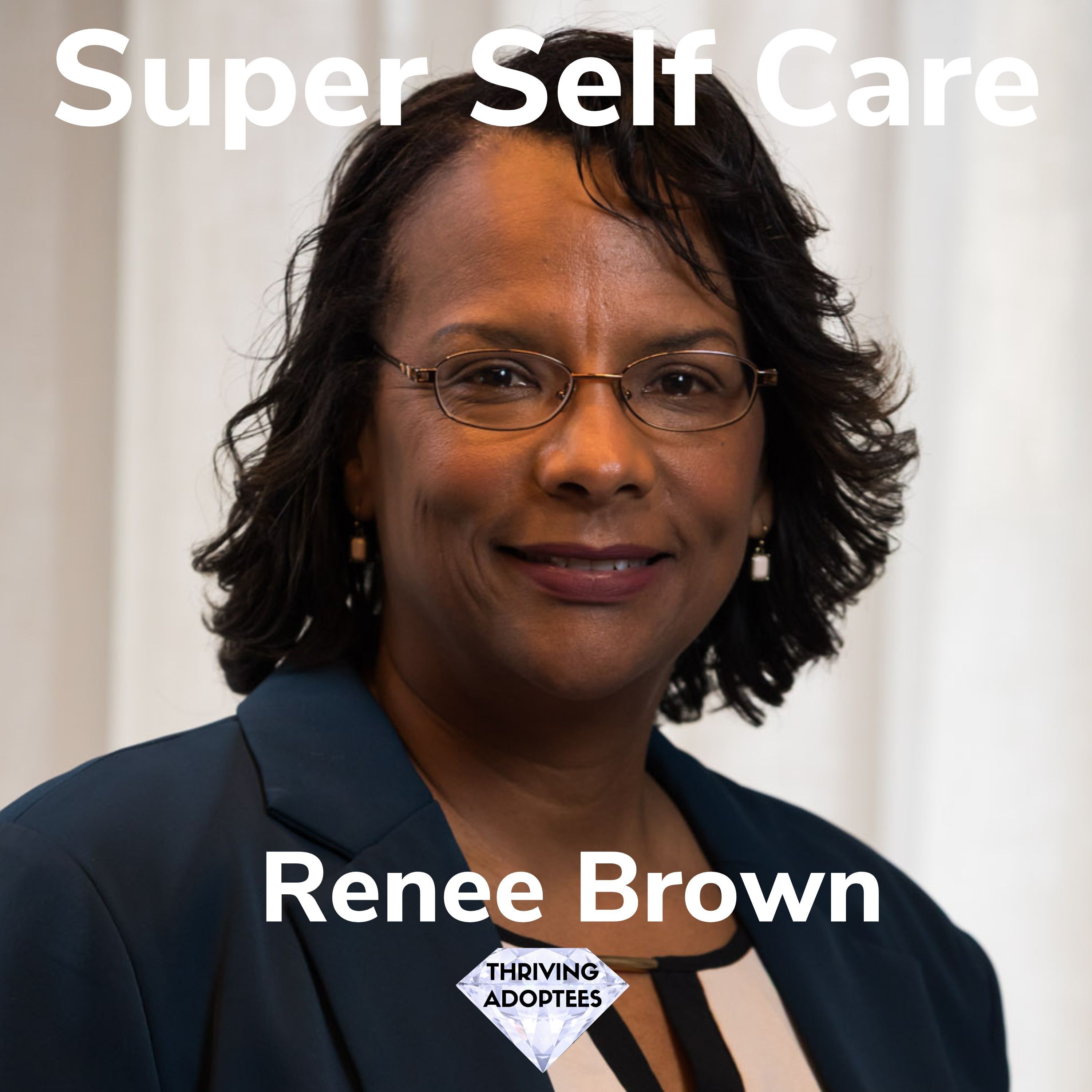 Super Self Care With Renee Brown episode artwork
