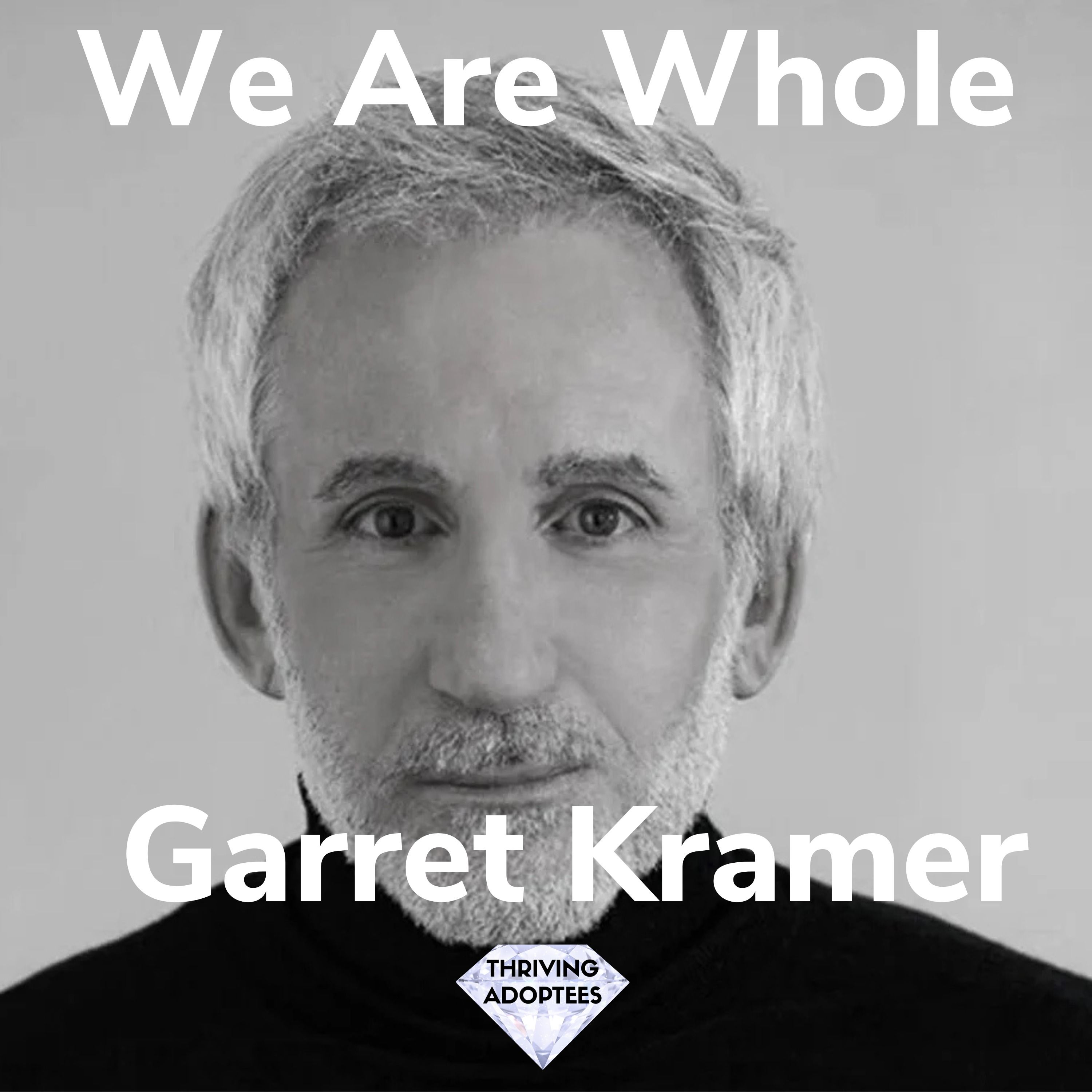 We Are Whole With Garret Kramer episode artwork