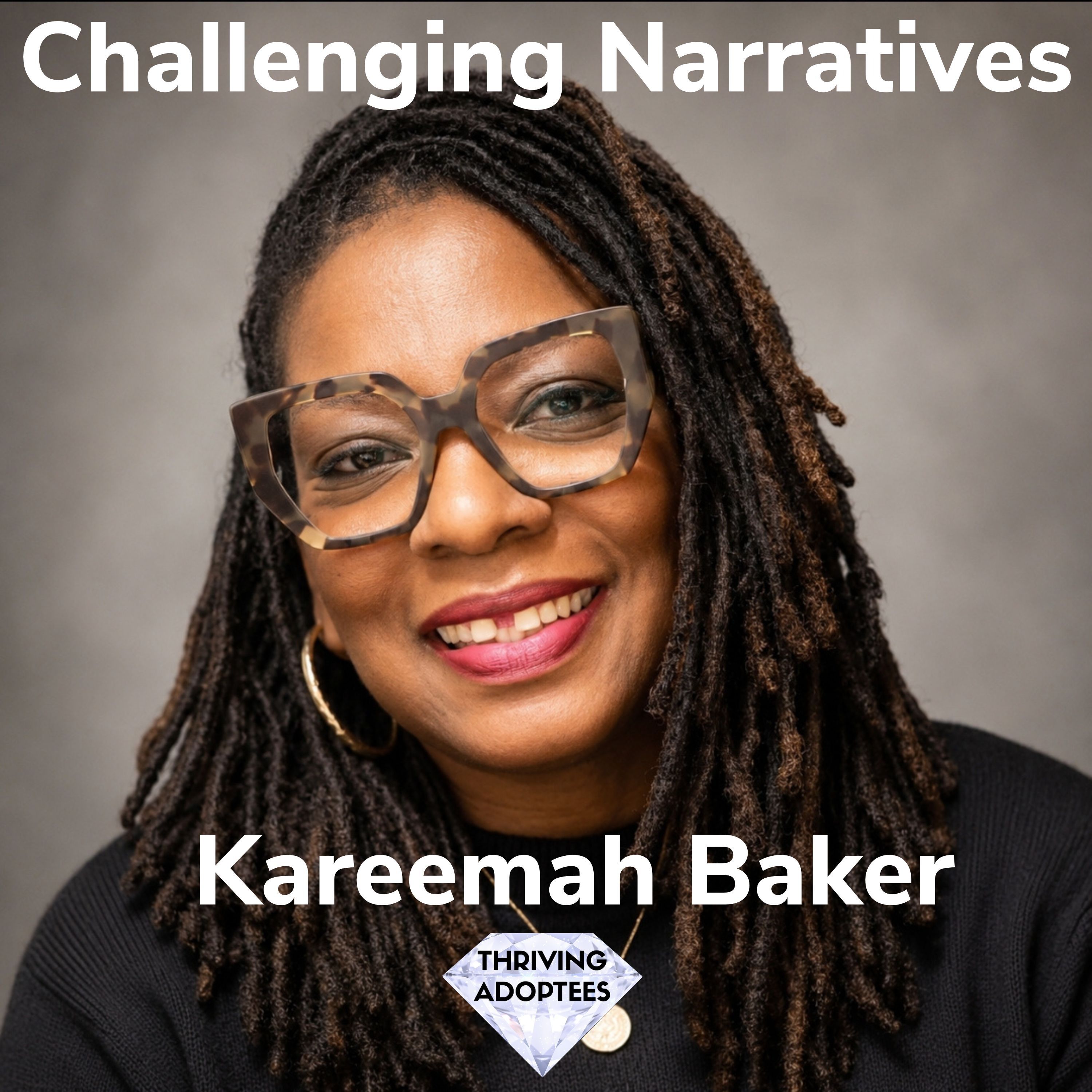 Challenging Narratives With Kareemah Baker episode artwork