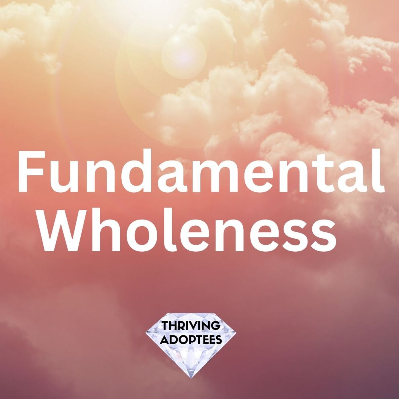 Fundamental Wholeness episode artwork