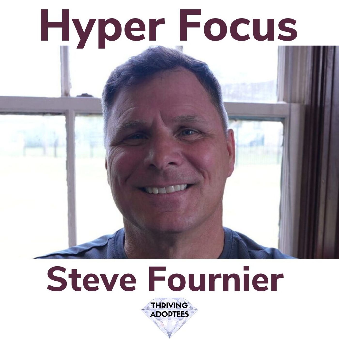 Hyper Focus With Steve Fournier