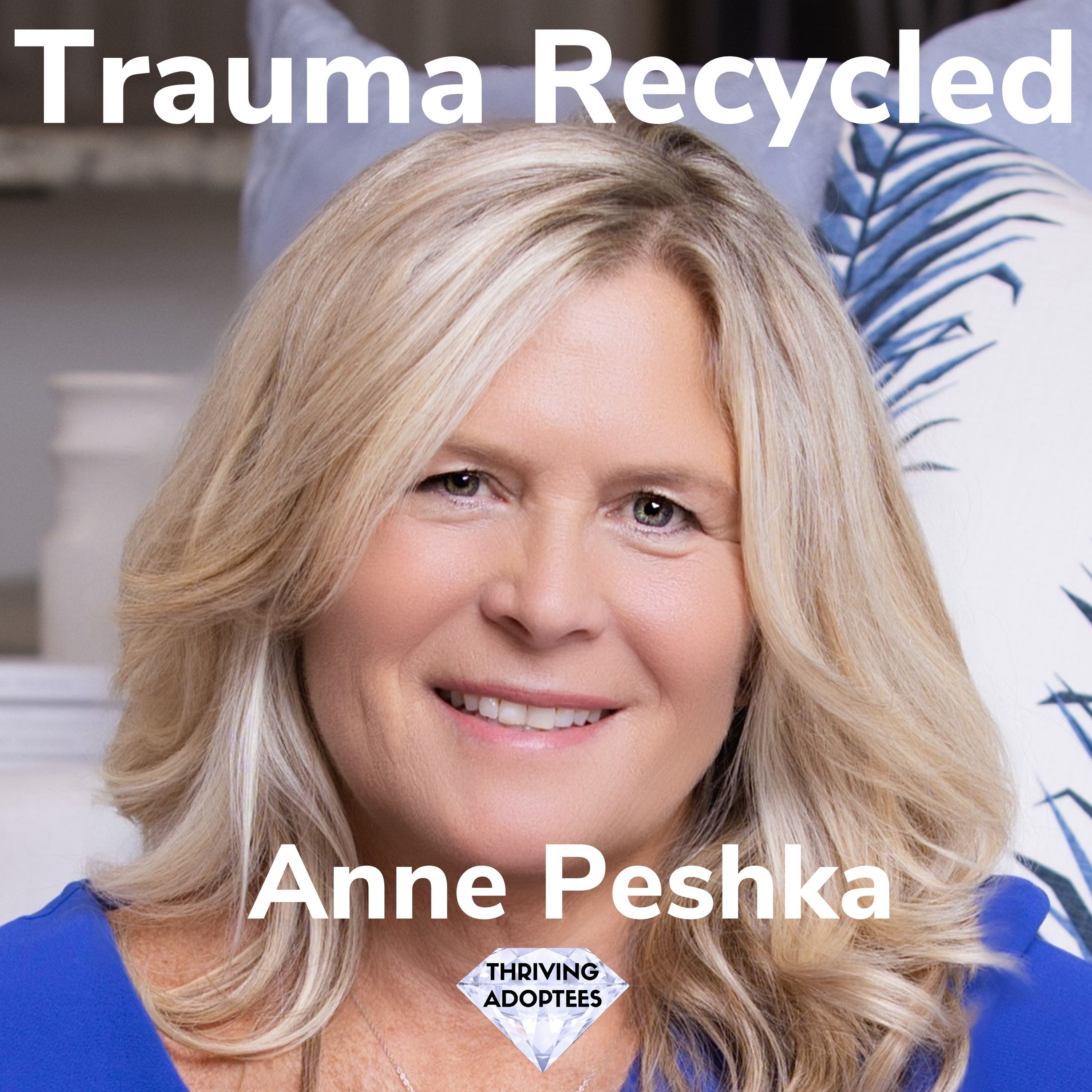Trauma Recycled With Anne Peshka episode artwork