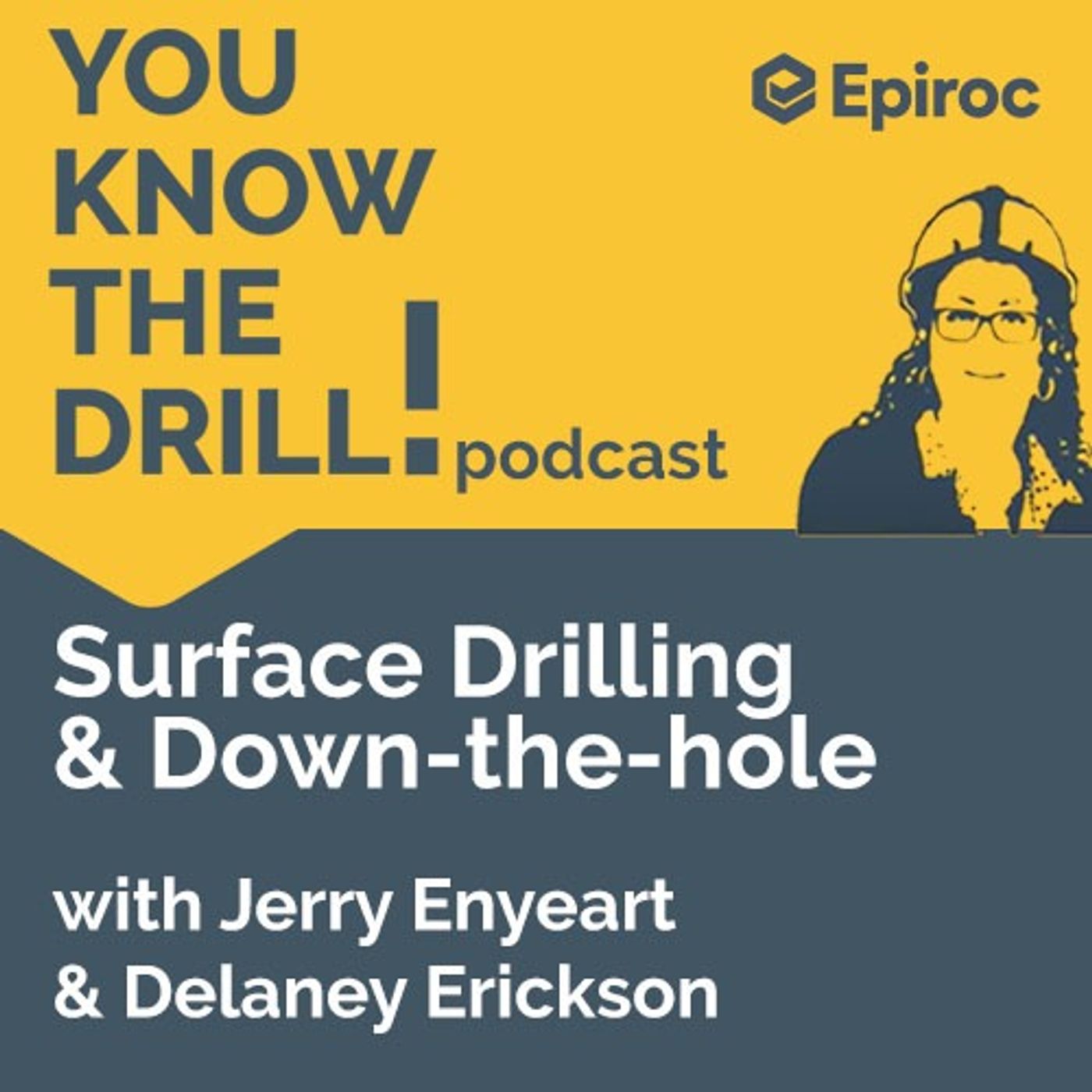Surface Drilling & Down-the-hole with Jerry Enyeart & Delaney Erickson