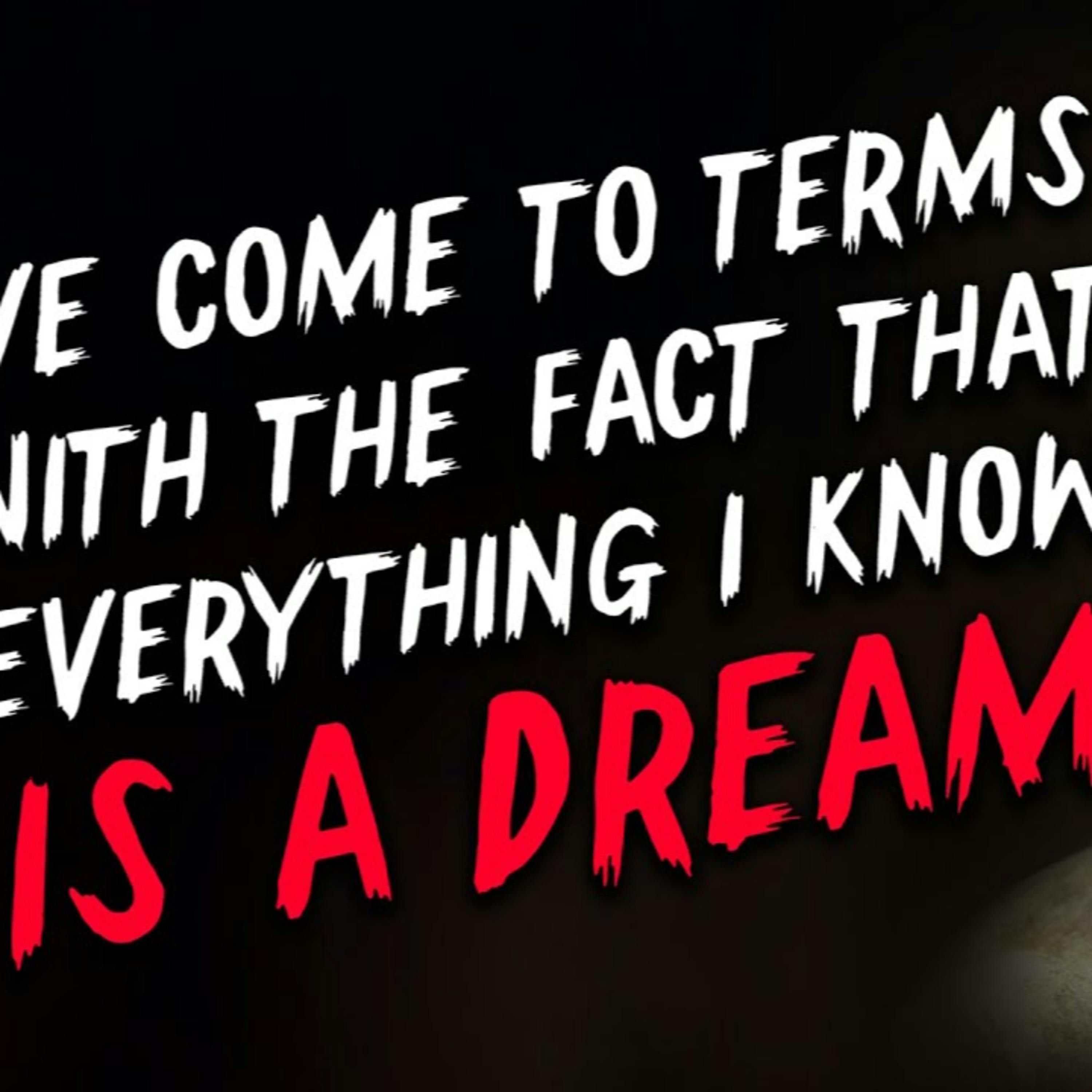 "Everything I know is a dream" Creepypasta | Scary Stories from reddit Nosleep