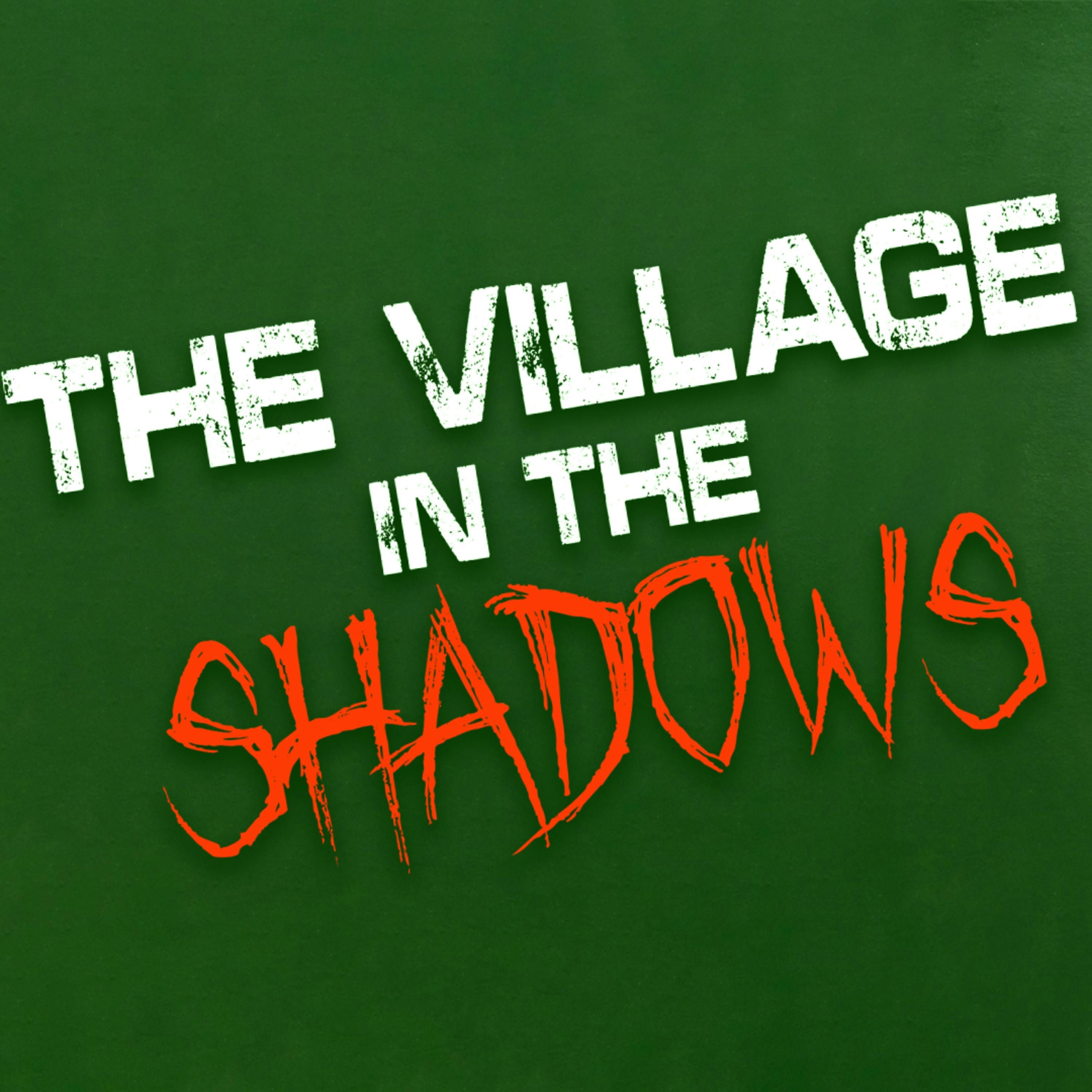 "The Village In The Shadows" Creepypasta | Scary Stories from The internet