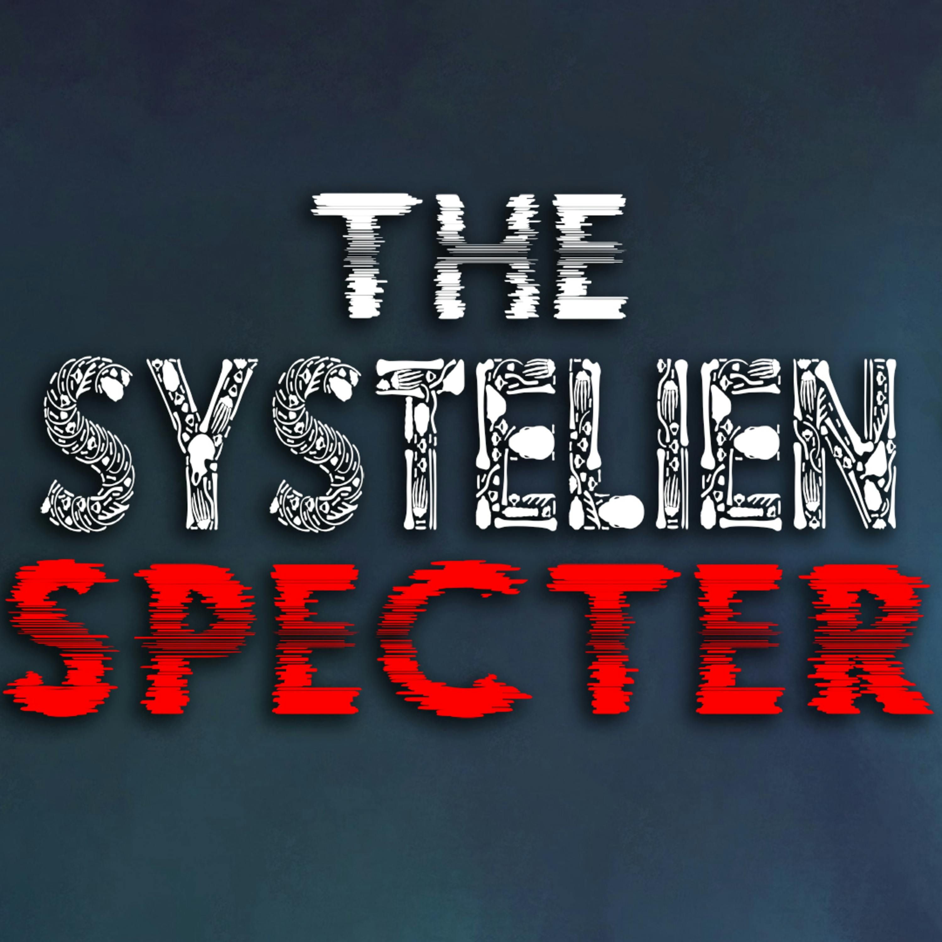 "The Systelien Specter" Creepypasta | Scary Stories from The Internet
