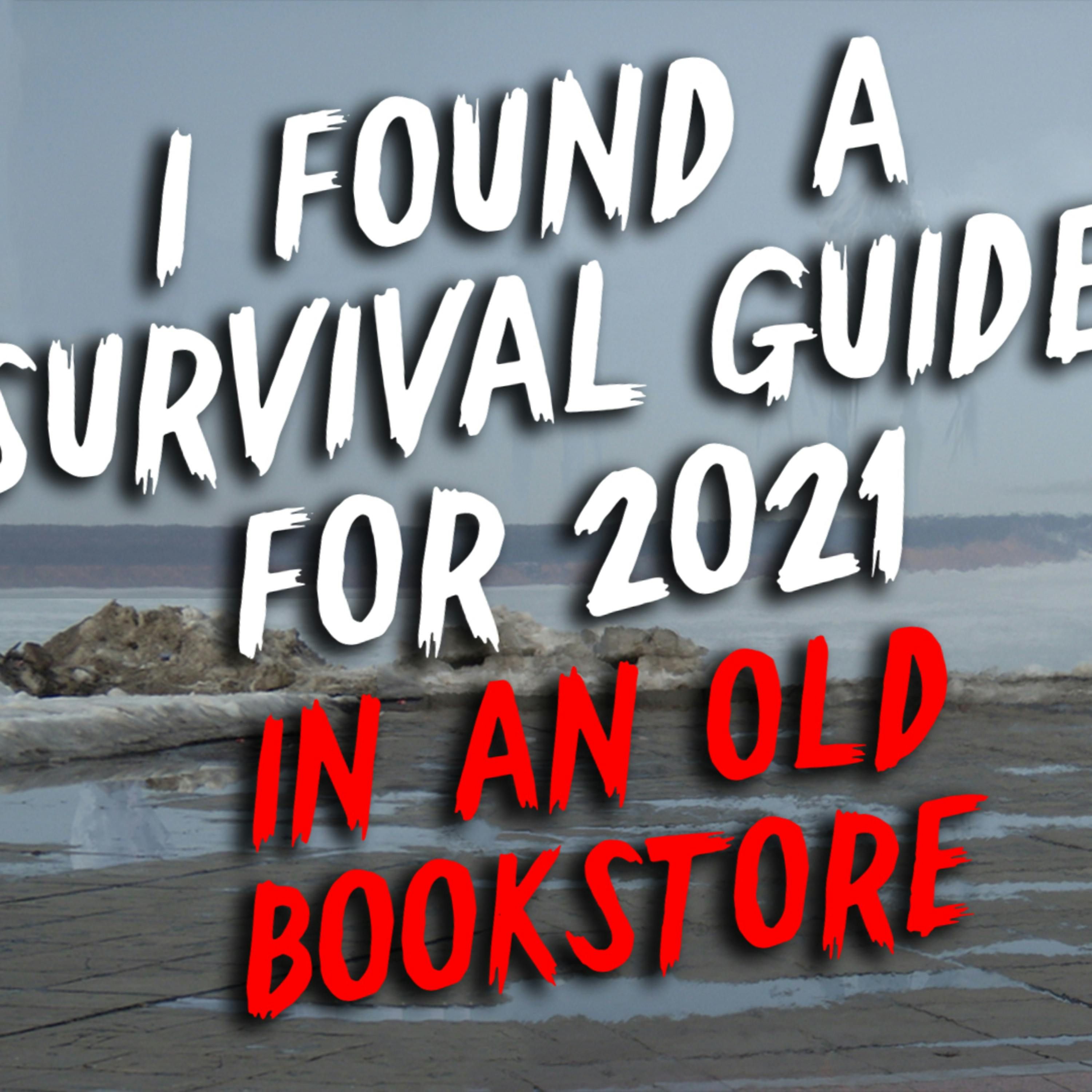 I found a survival guide for 2021 in an old bookstore.
