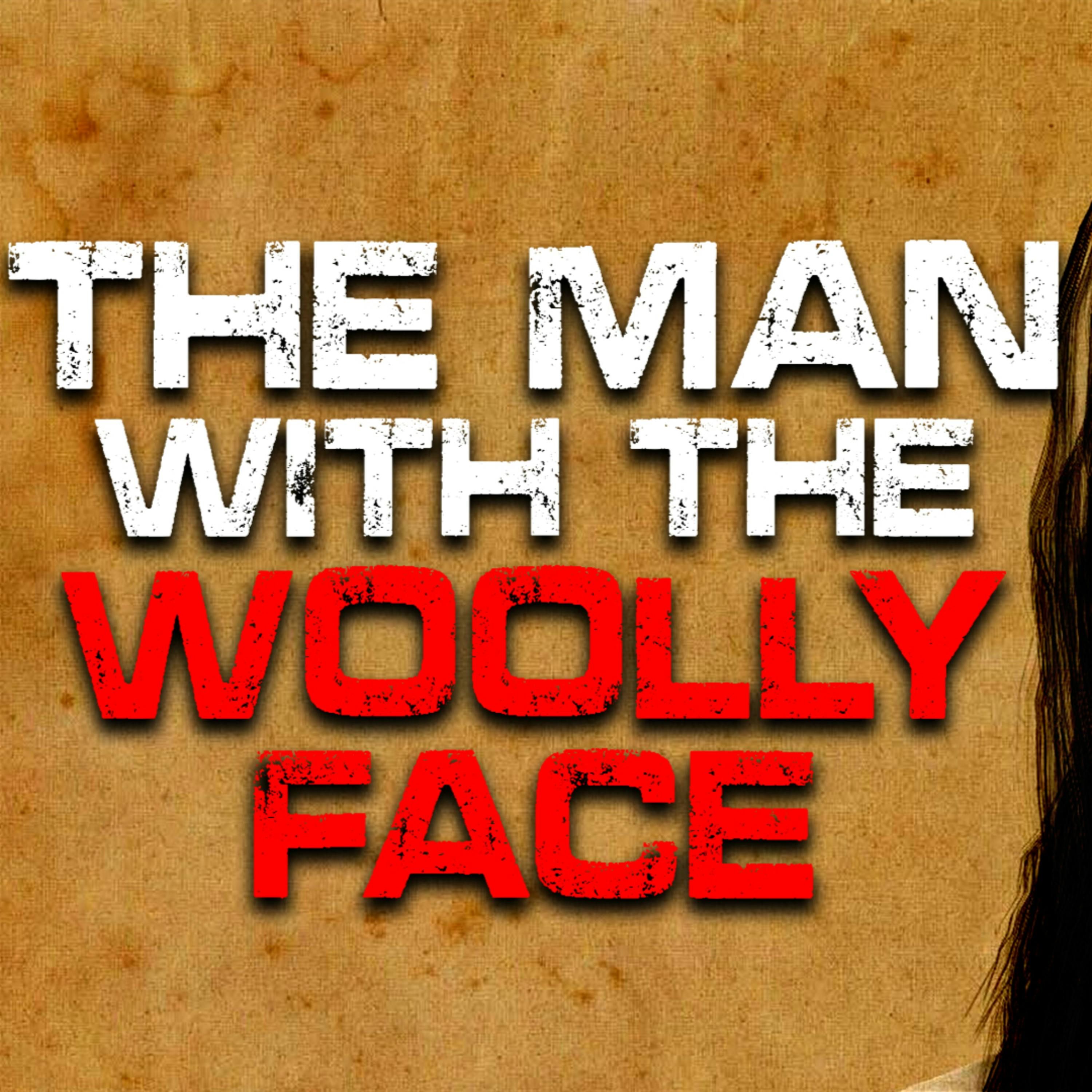 "The Man with the Woolly Face" Creepypasta | Scary Stories from The Internet