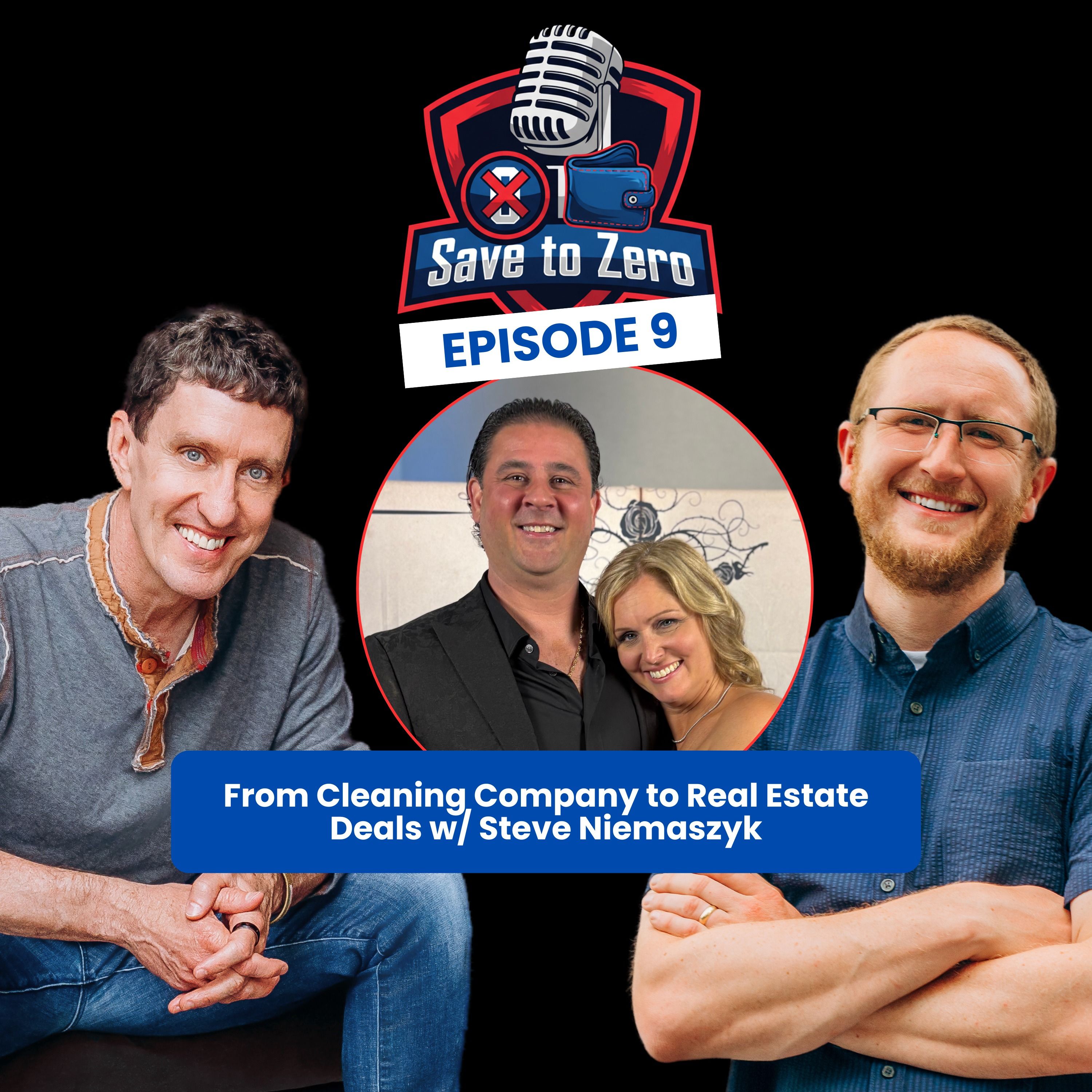 From Cleaning Company to Real Estate Deals with Steve Niemaszyk Ep. 9 episode artwork