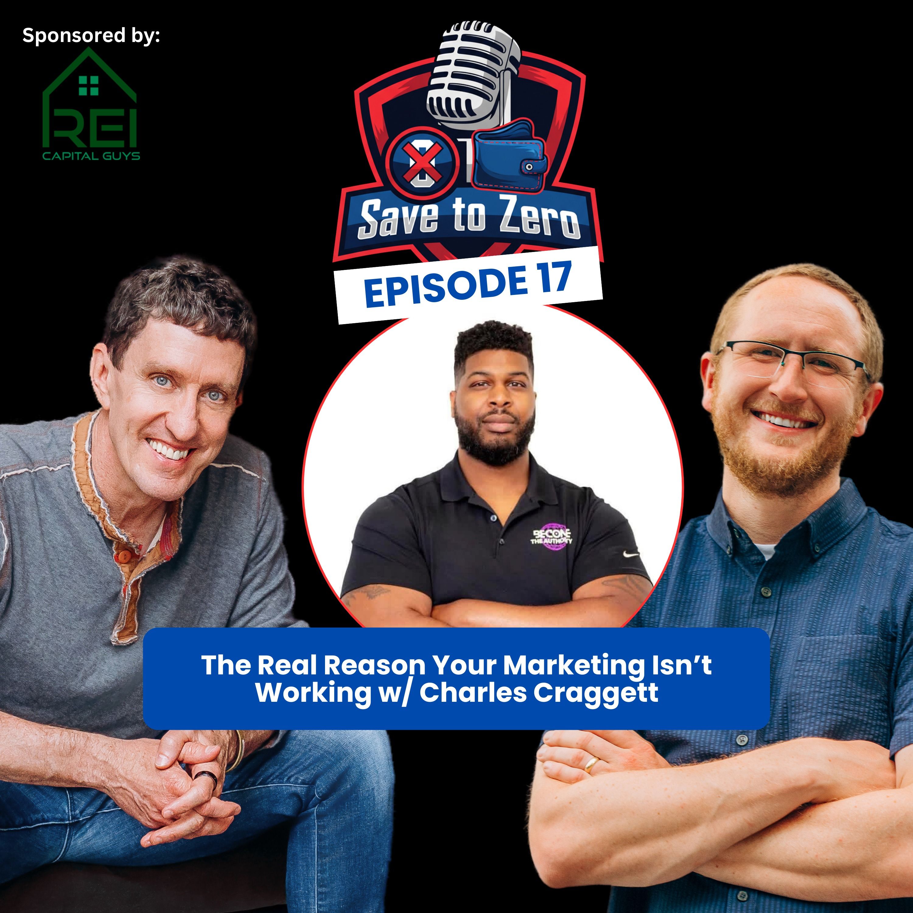 The Real Reason Your Marketing Isn’t Working with Charles Craggett Ep. 17 episode artwork