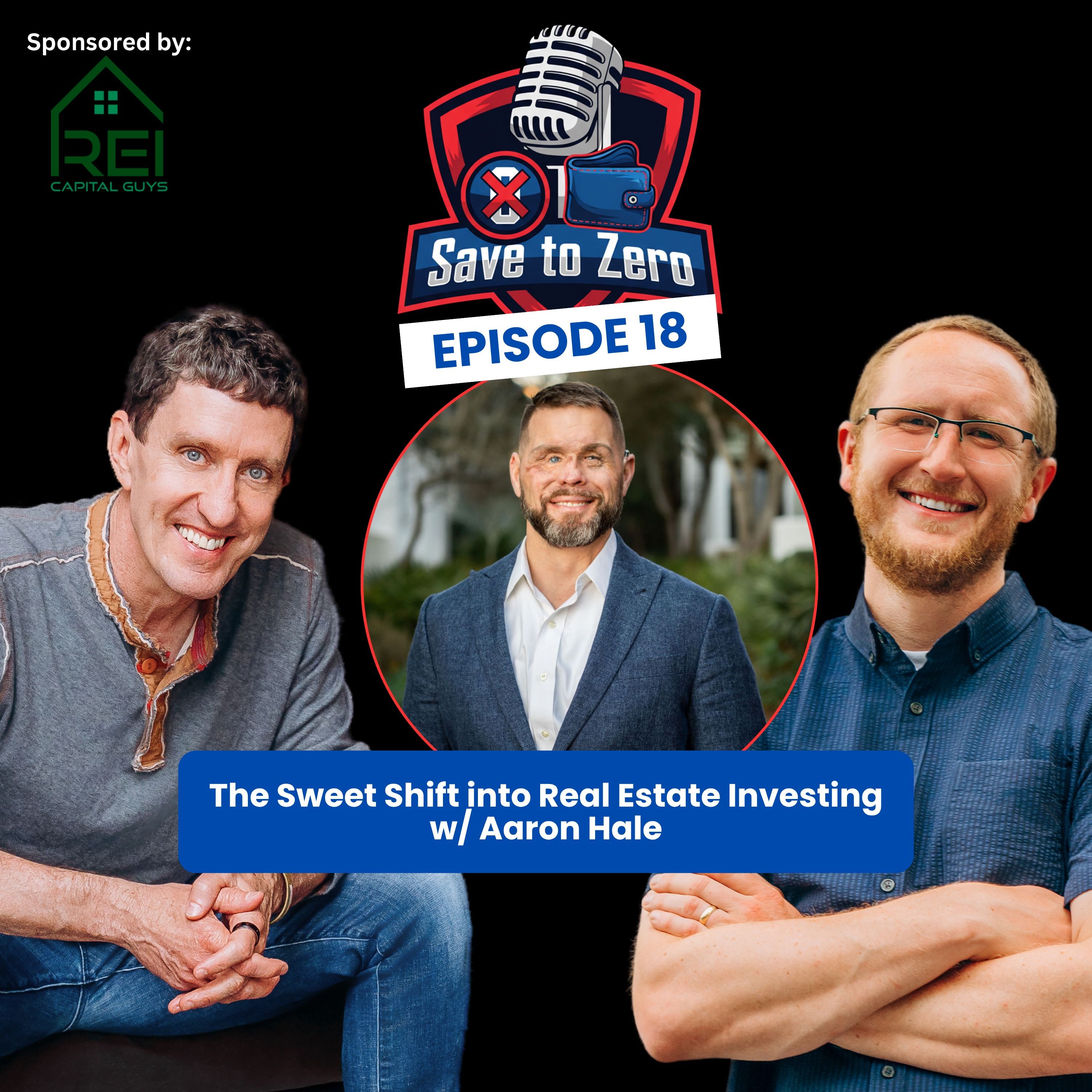 The Sweet Shift into Real Estate Investing with Aaron Hale Ep 18 episode artwork