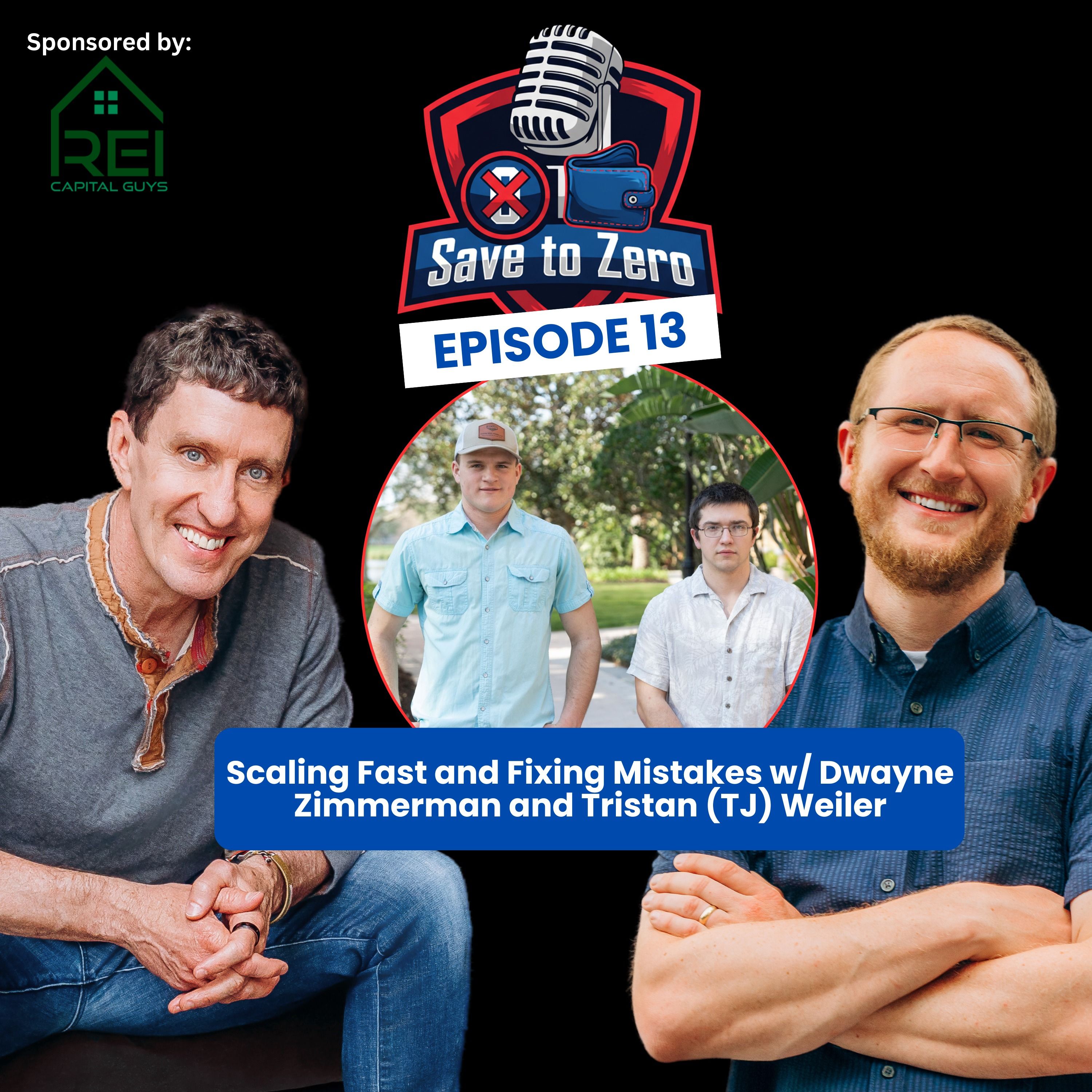 Scaling Fast and Fixing Mistakes with Dwayne Zimmerman and Tristan (TJ) Weiler Ep. 13 episode artwork