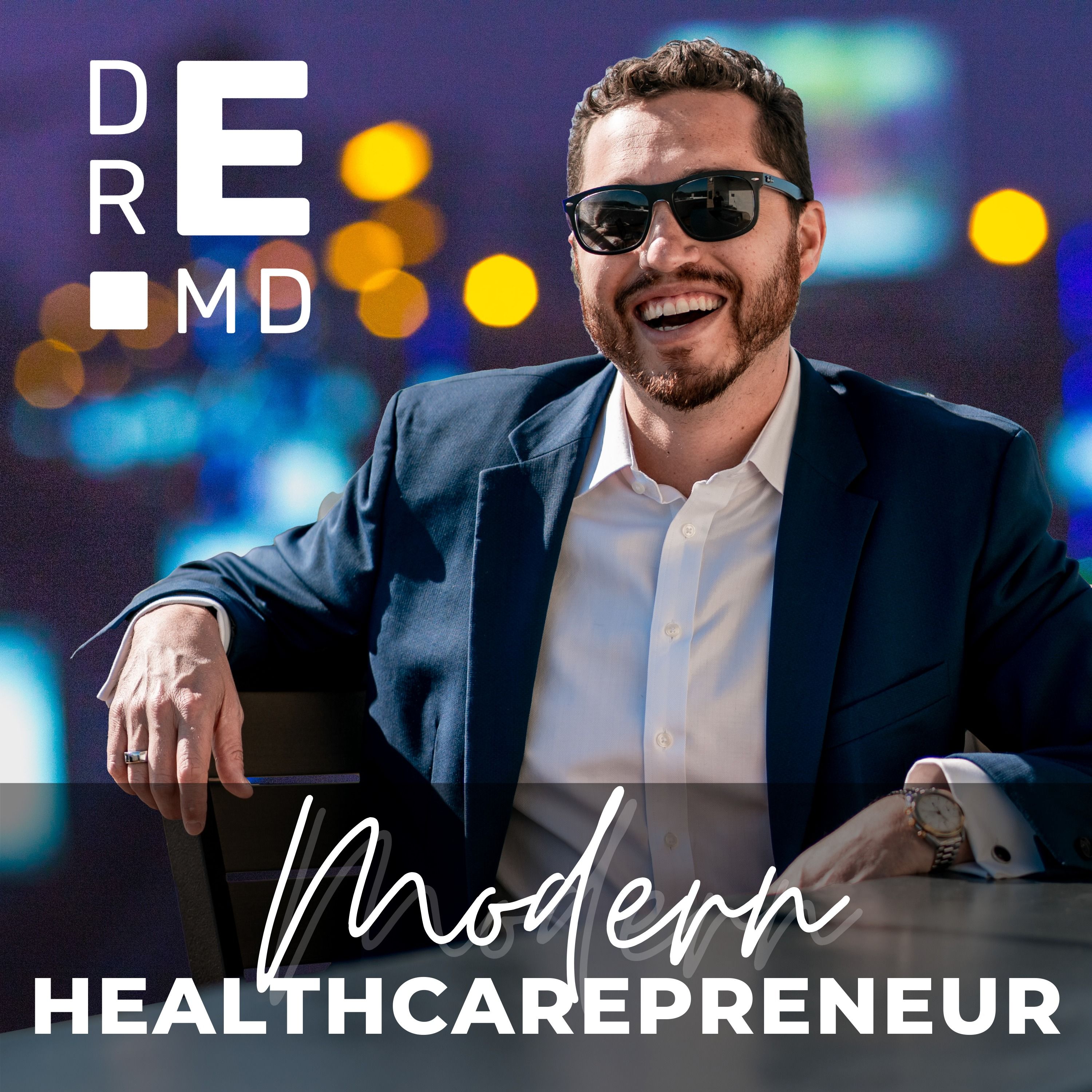 Dr E's Modern Healthcarepreneur: Practicing Medicine on Your Terms