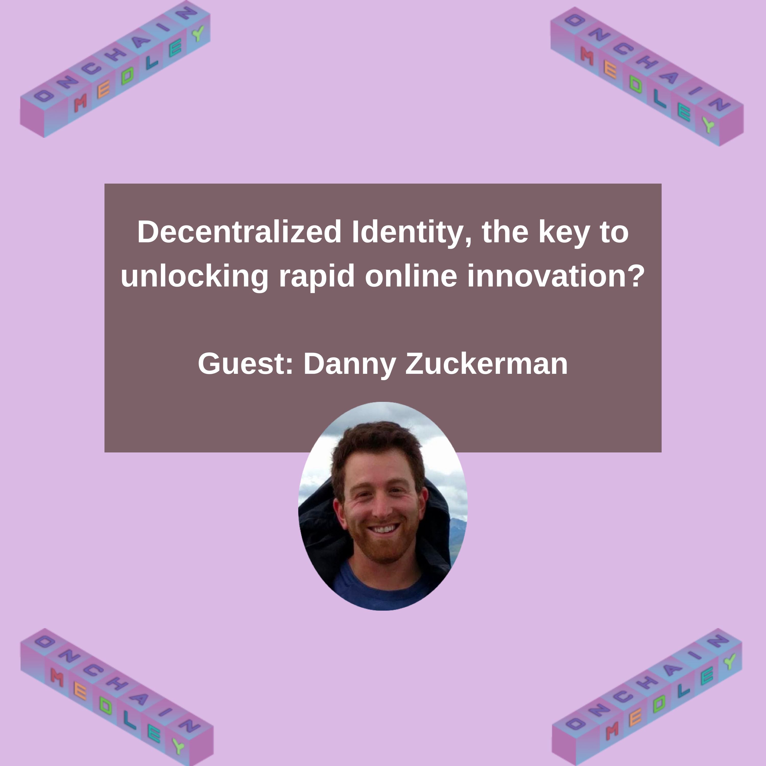 Decentralized Identity, the key to unlocking rapid online innovation?