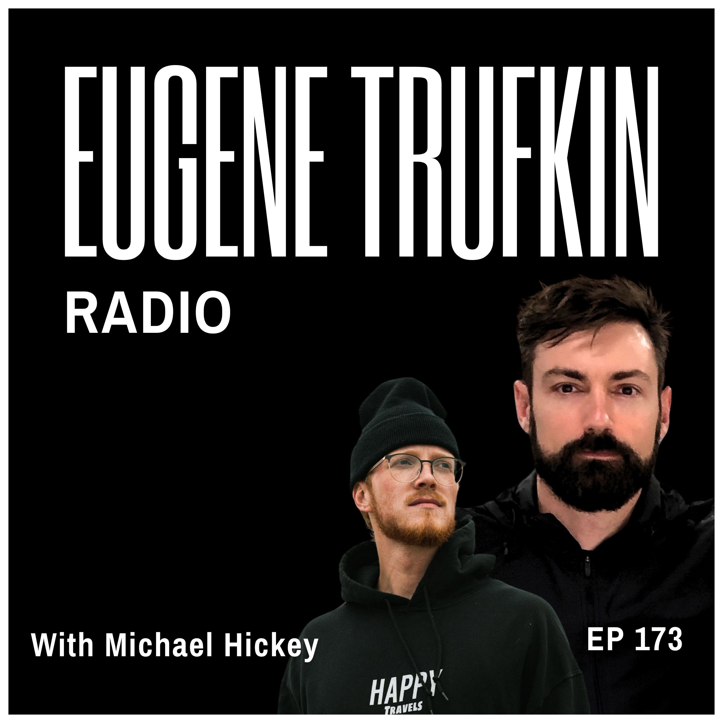 Episode 173 - Michael Hickey