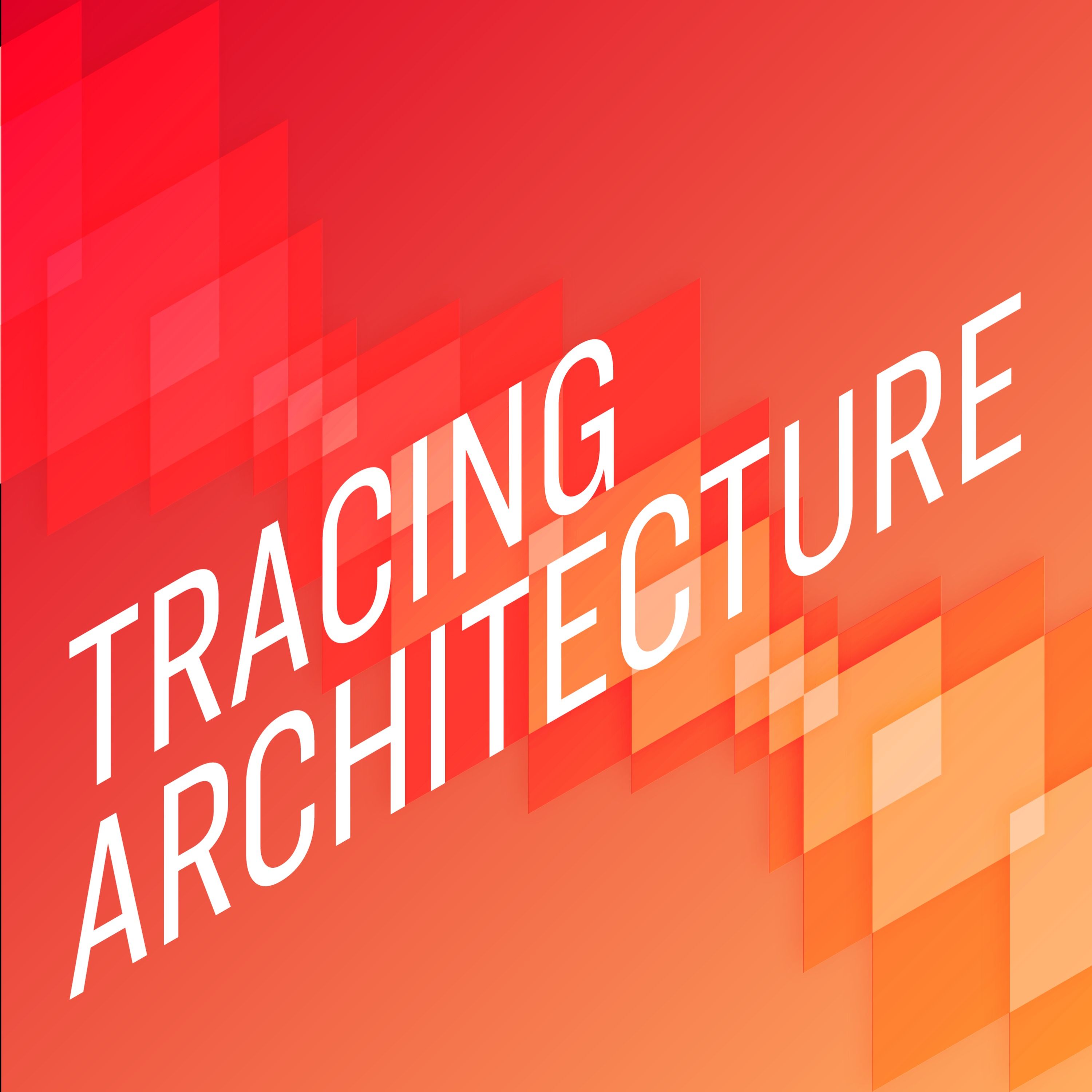 Tracing Architecture
