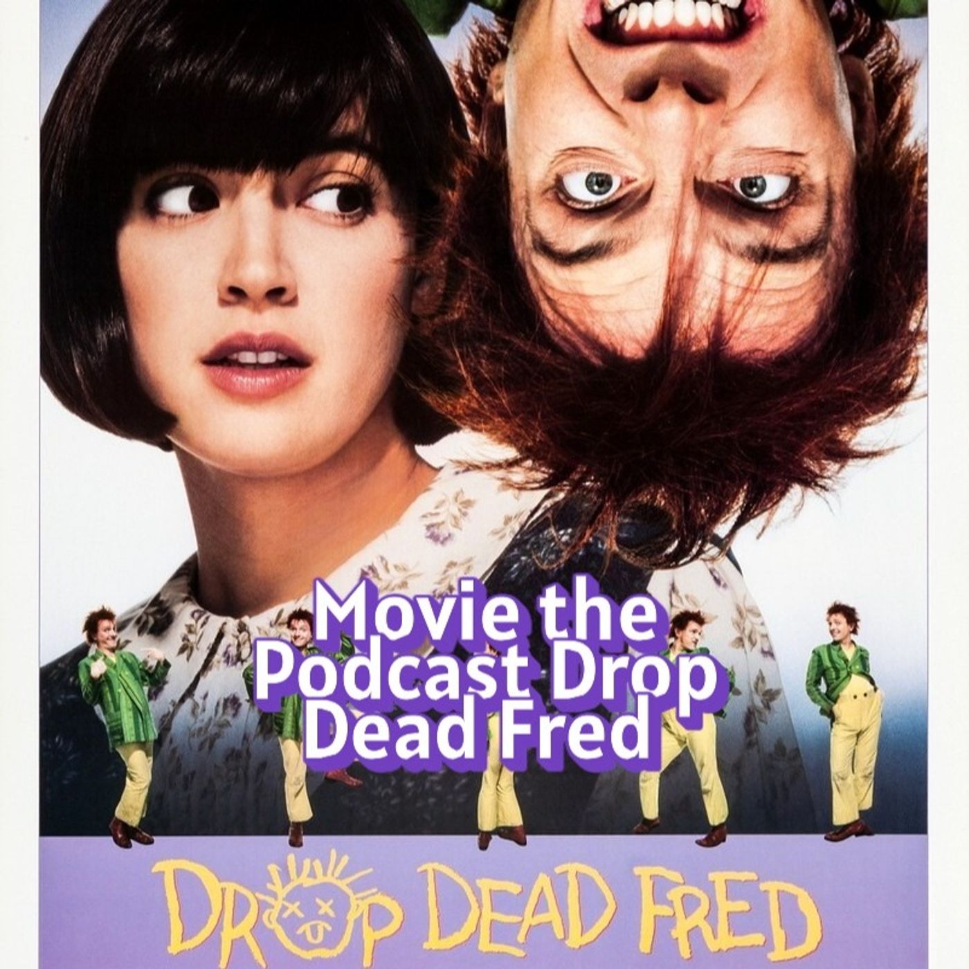 Movie the Podcast Drop dead Fred episode artwork