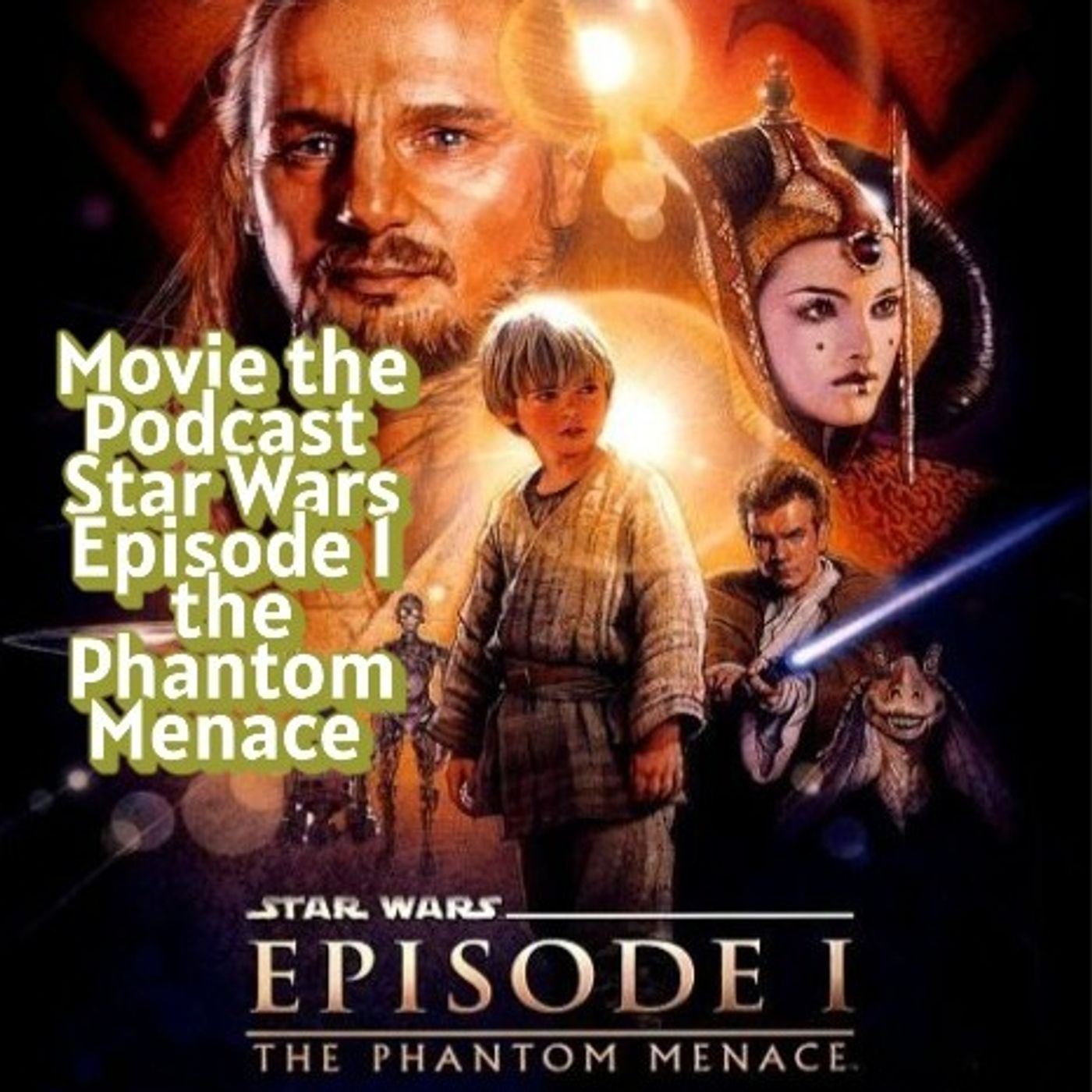 Movie the Podcast Star Wars: Episode I - The Phantom Menace episode artwork