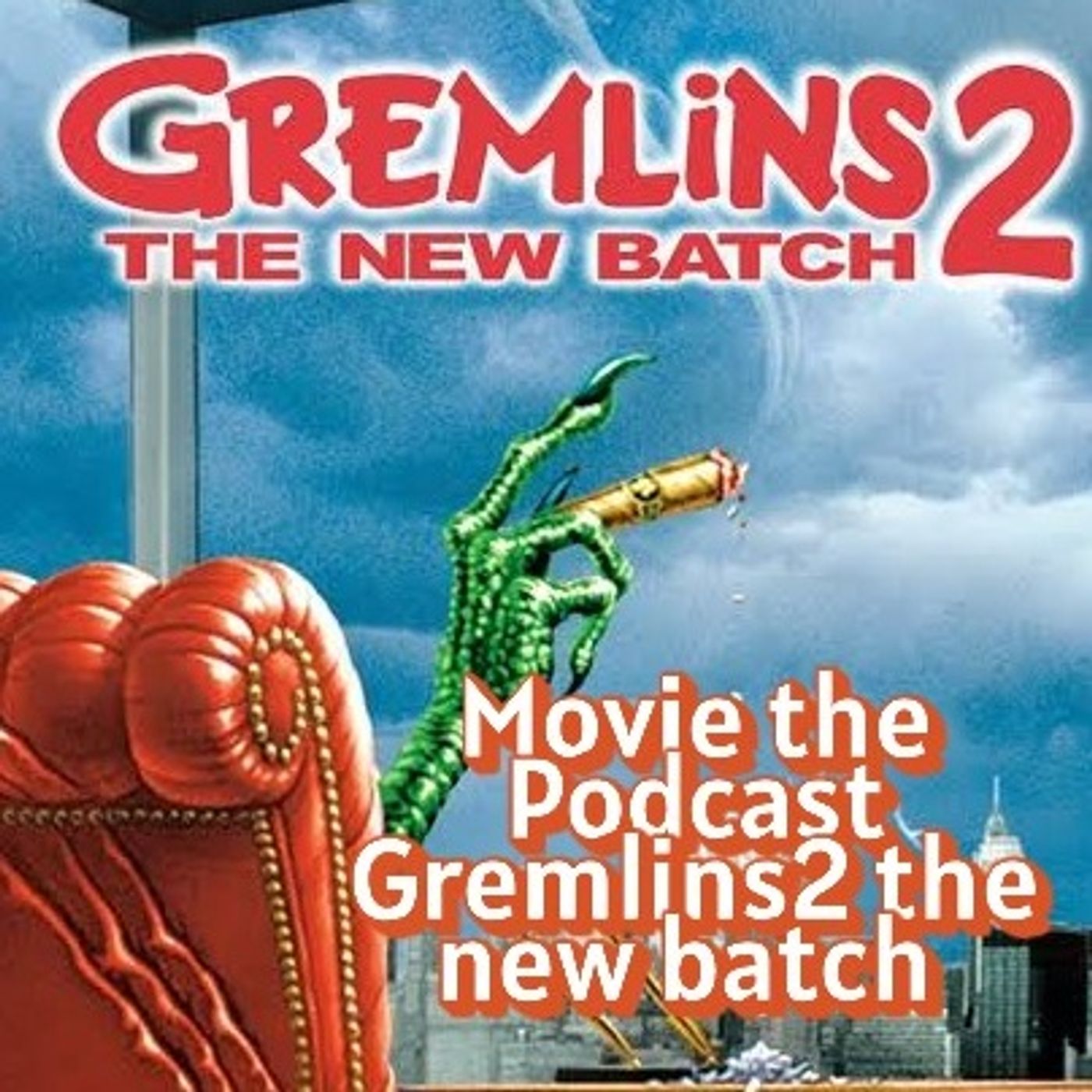 Movie the Podcast Gremlins 2 the new batch episode artwork