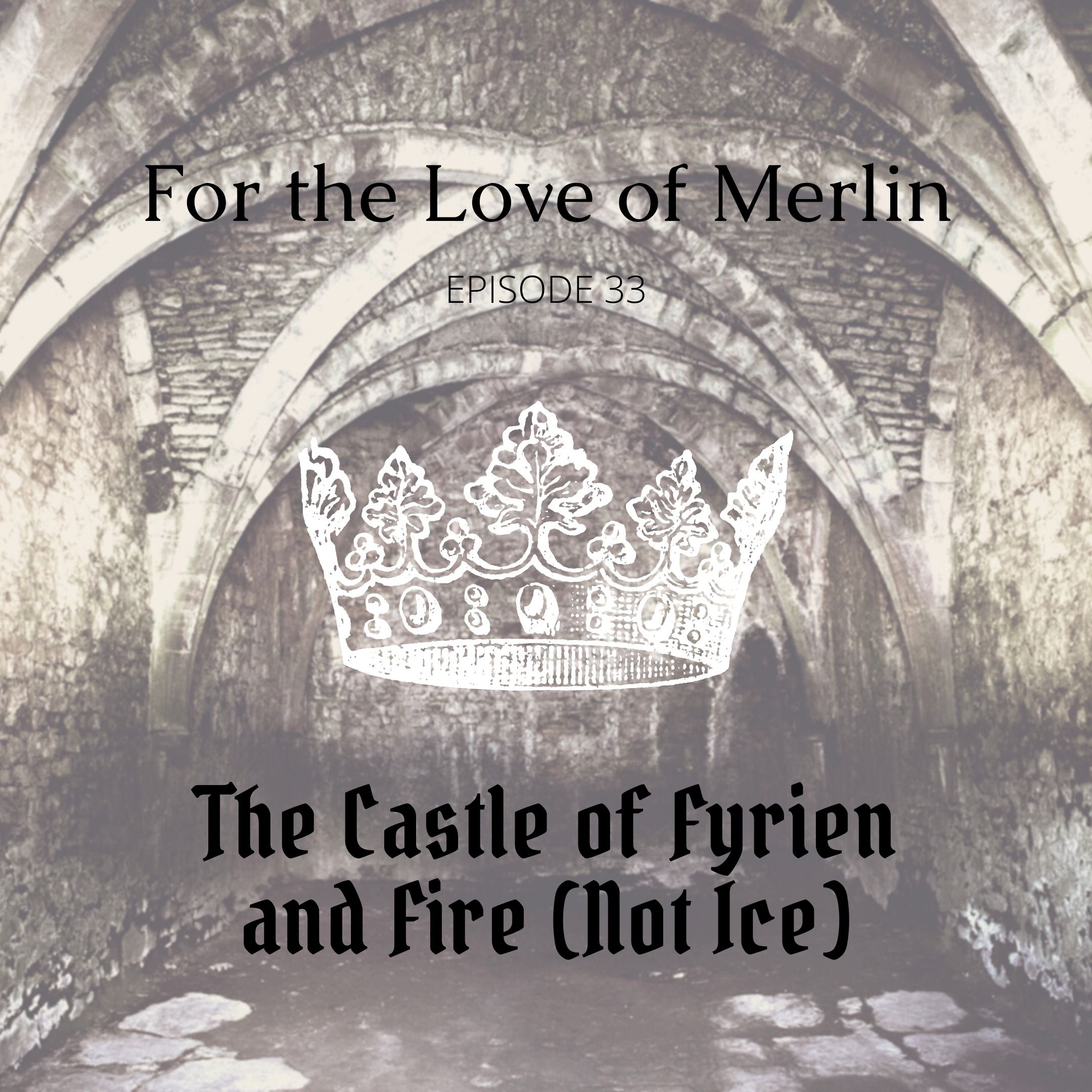 The Castle of Fyrien and Fire (Not Ice)