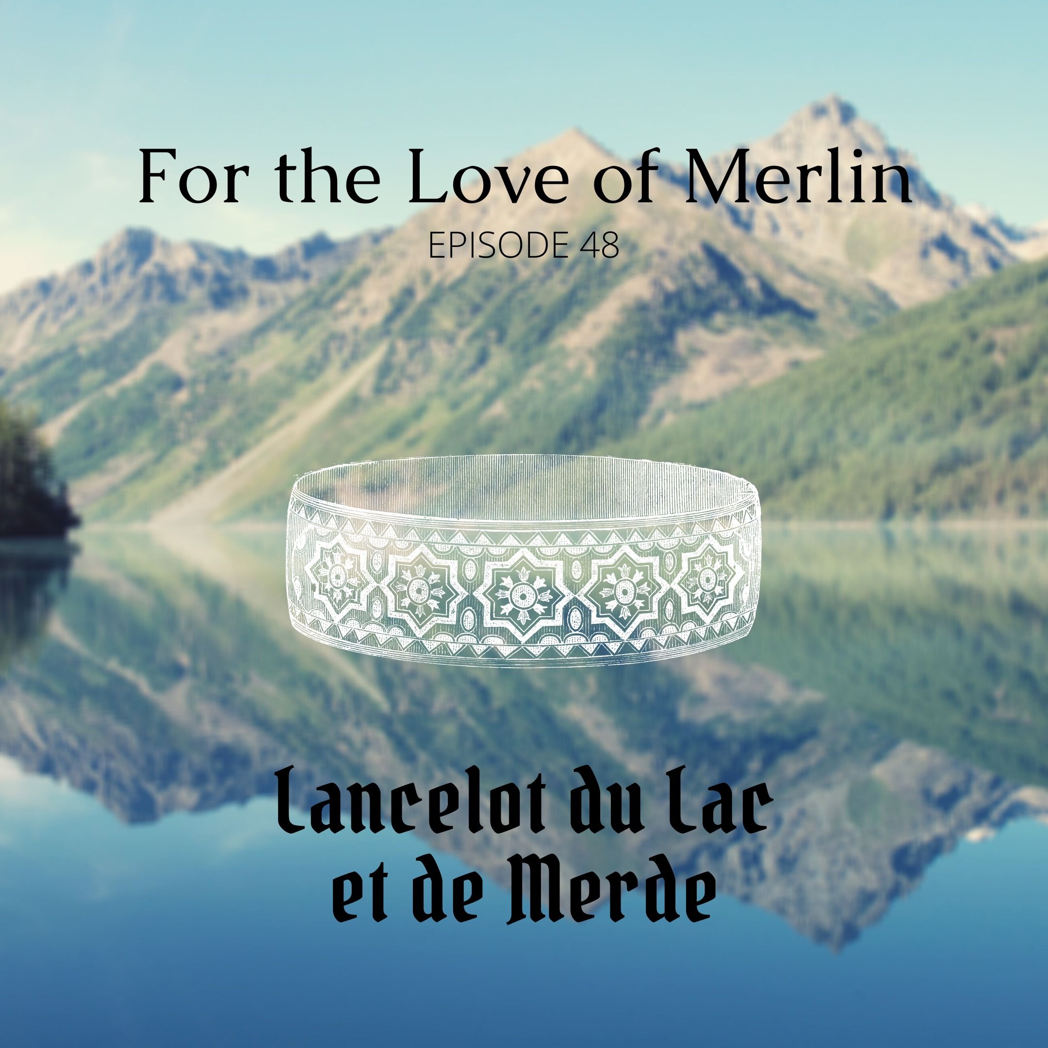 Lancelot du Lac et de Merde