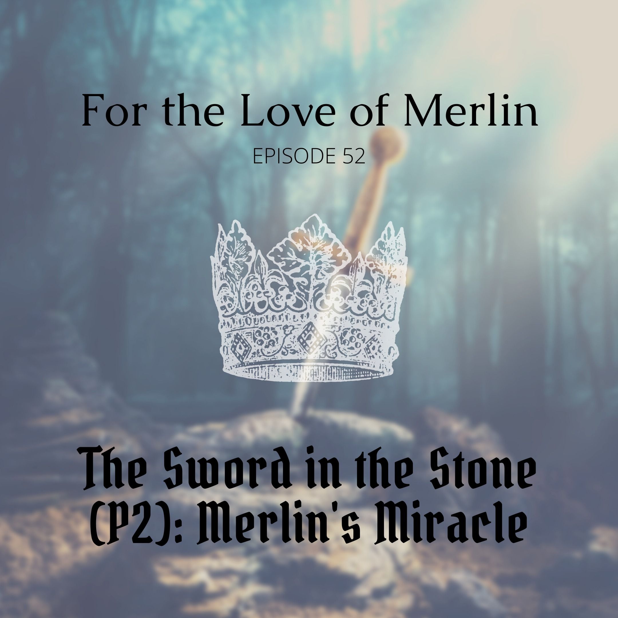 The Sword in the Stone (P2): Merlin's Miracle