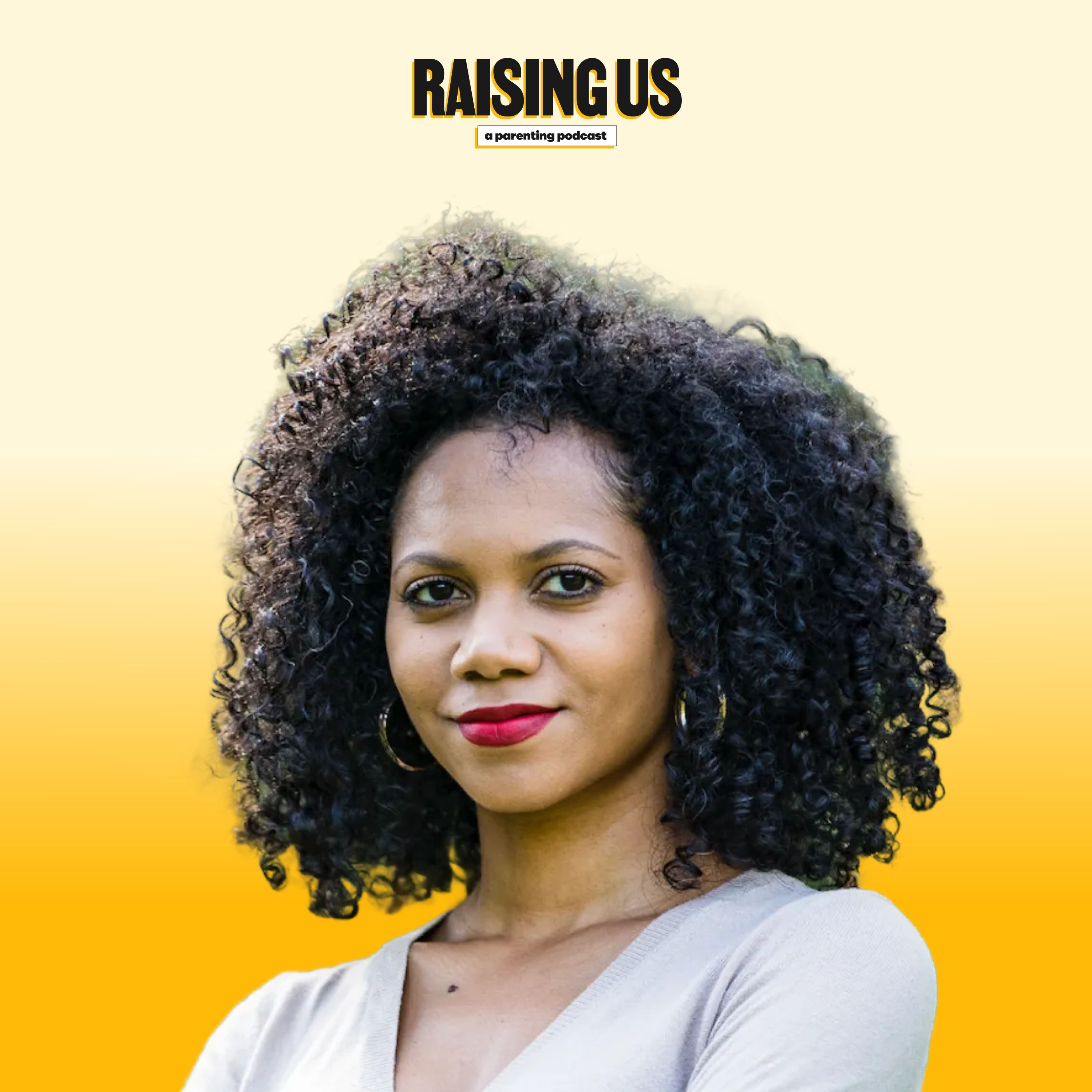 Raising Us: A Parenting Podcast