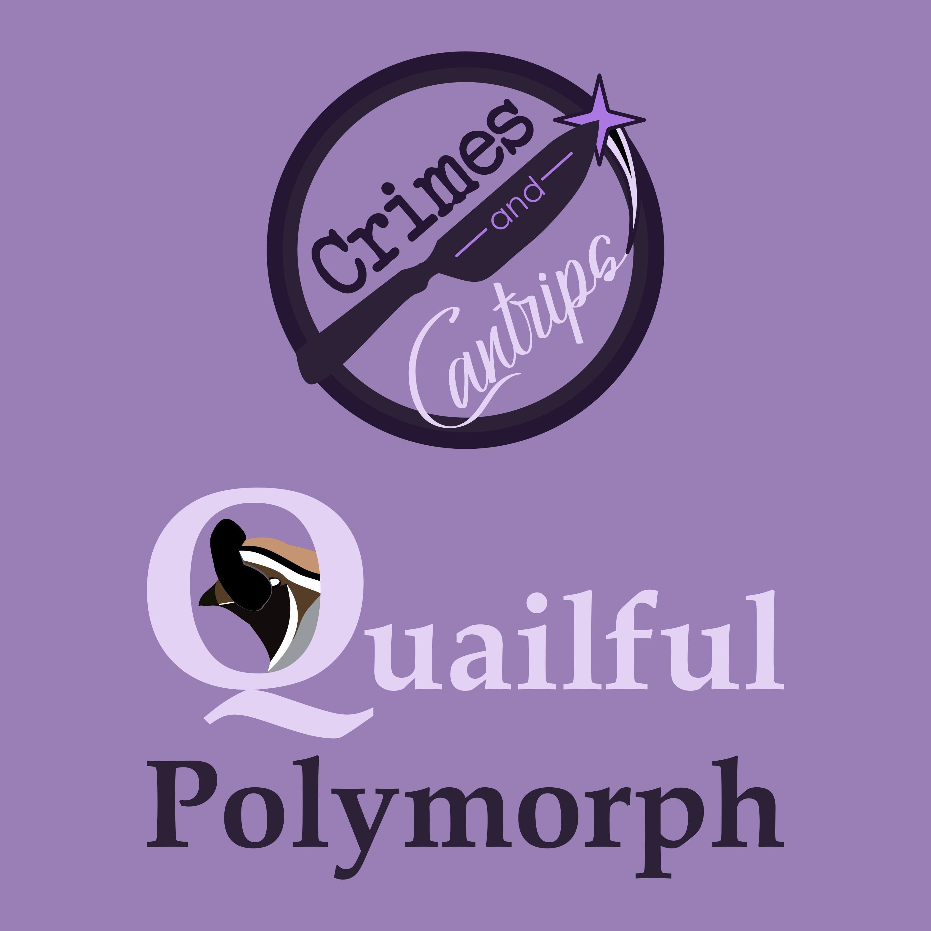 Quailful Polymorph - Episode 1