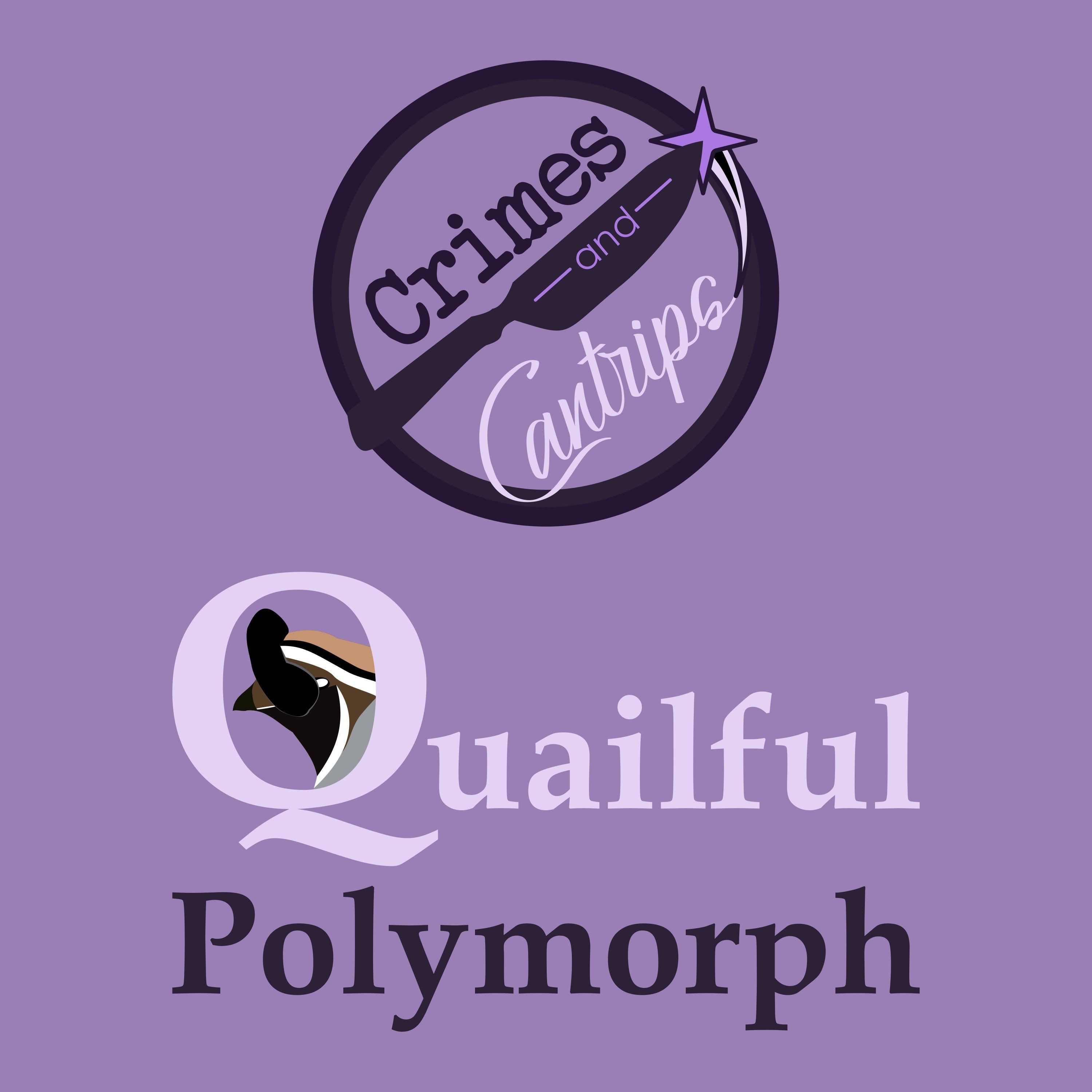 Quailful Polymorph - Episode 2