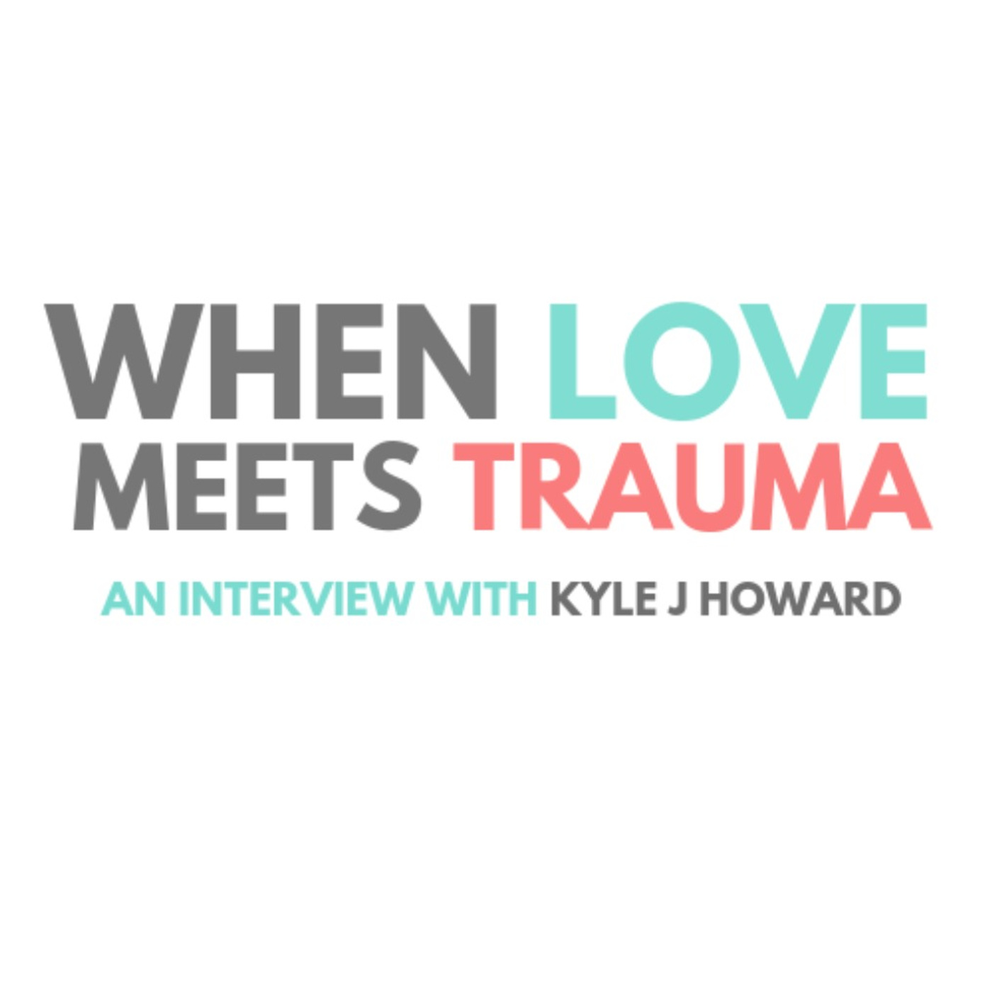 When Trauma Meets Love When Trauma Meets Love