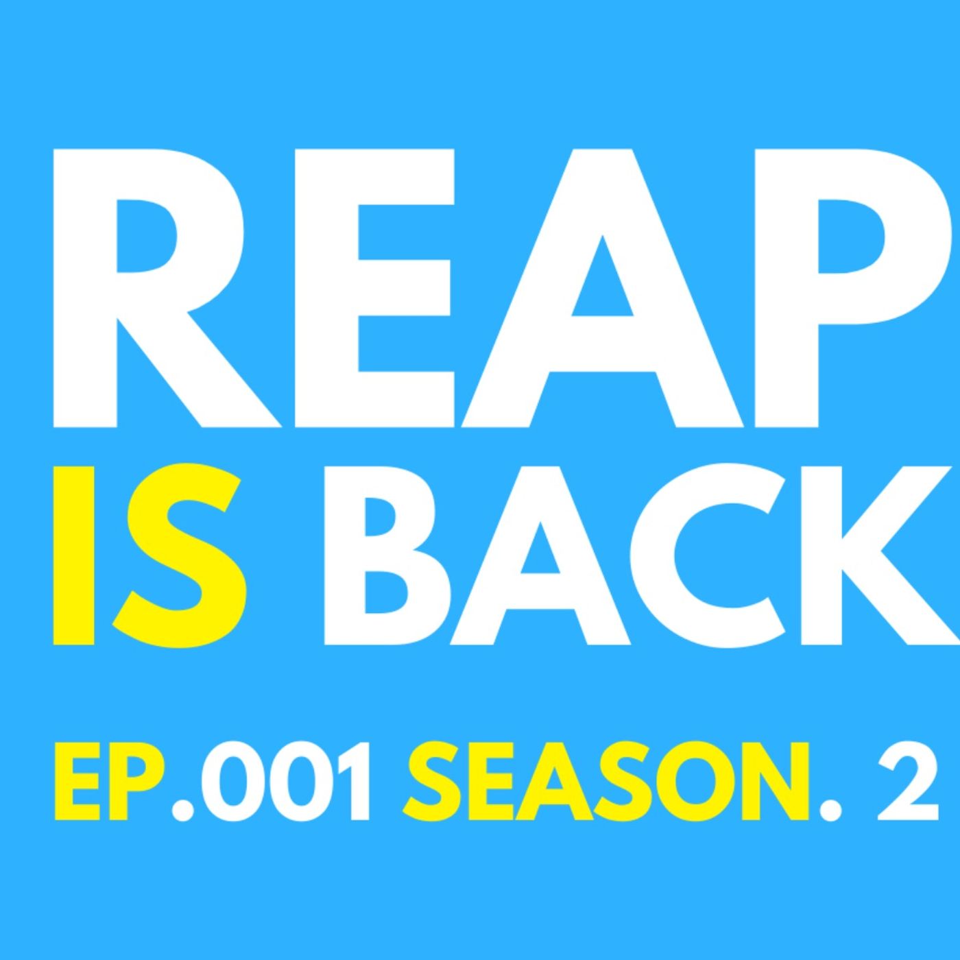 Reap Is Back Reap Is Back