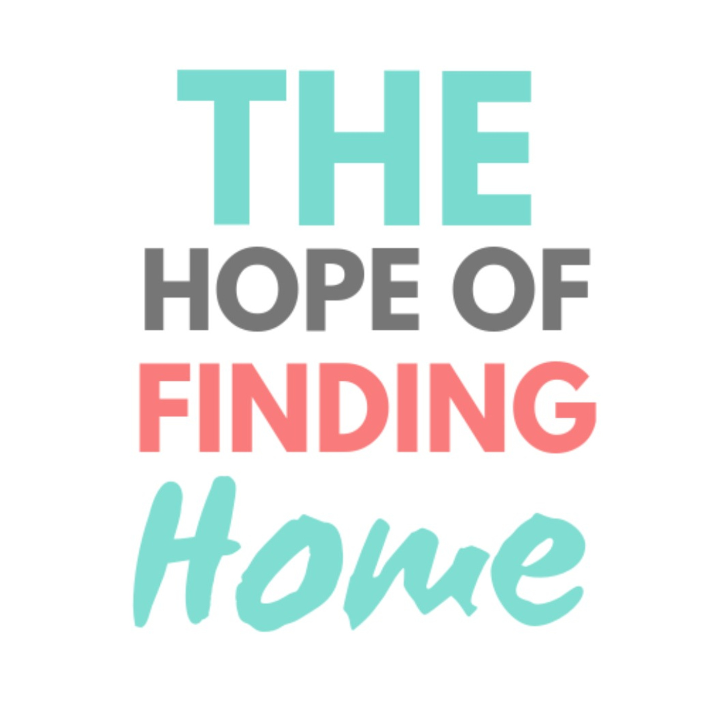 The Hope Of Finding Home The Hope Of Finding Home
