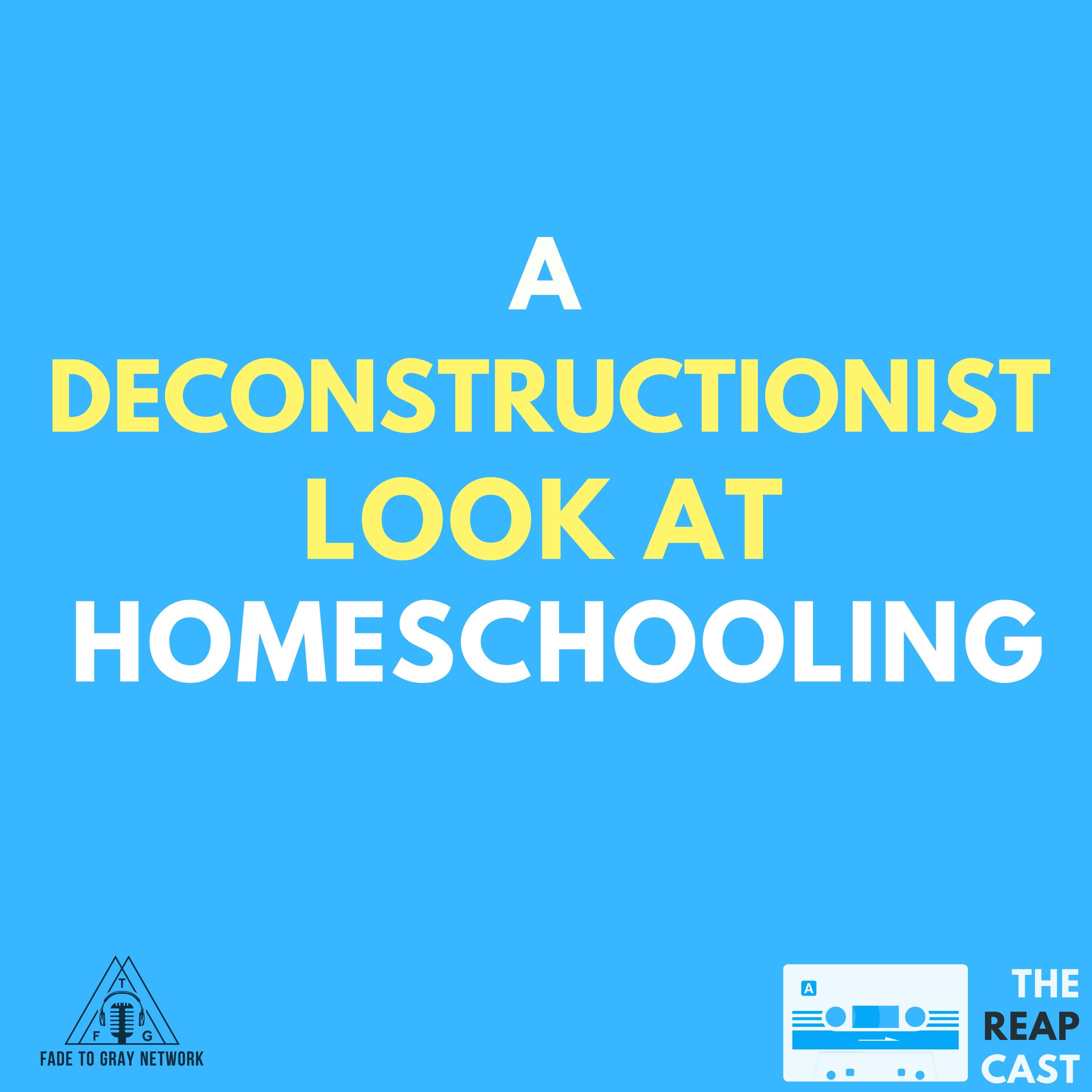 A Deconstructionist Look At Homeschooling A Deconstructionist Look At Homeschooling