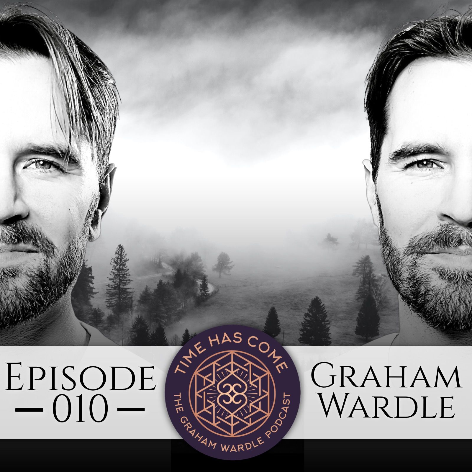 Graham Wardle - Episode 010 Time Has Come