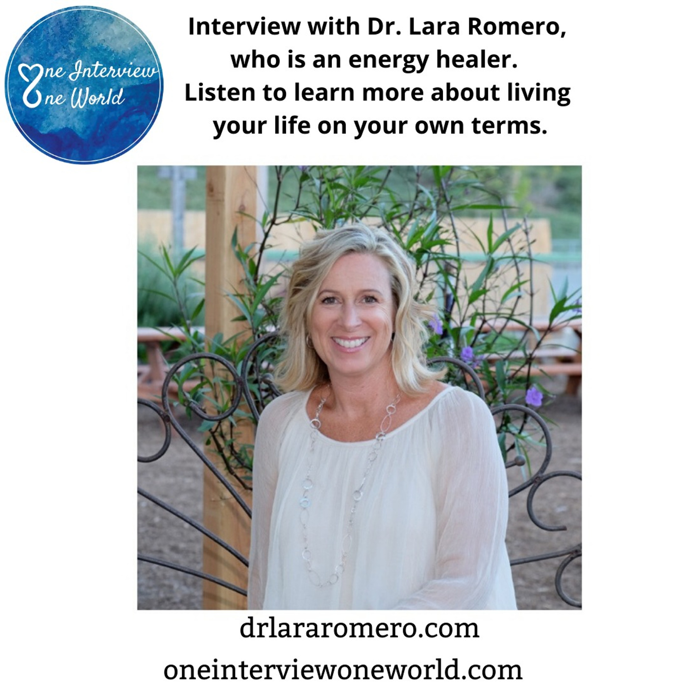 Energy Healer, Dr. Lara Romero, teaches about living our lives on our own terms.