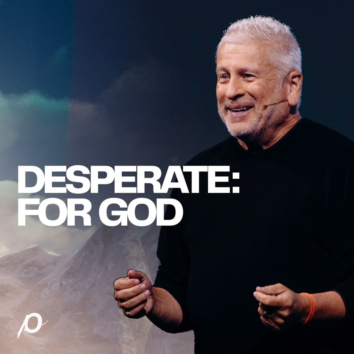 Desperate: For God - Louie Giglio