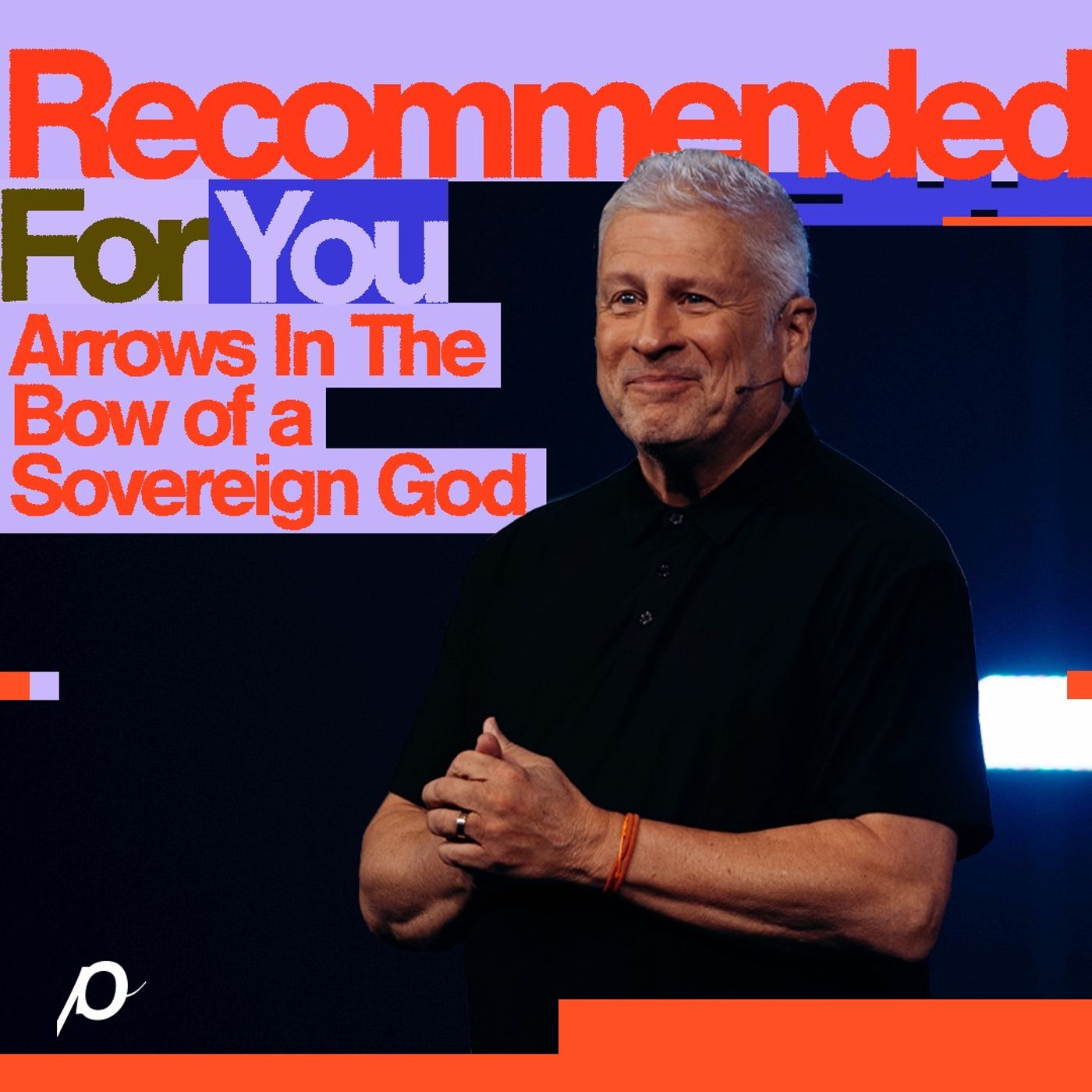 Arrows In The Bow of a Sovereign God - Louie Giglio
