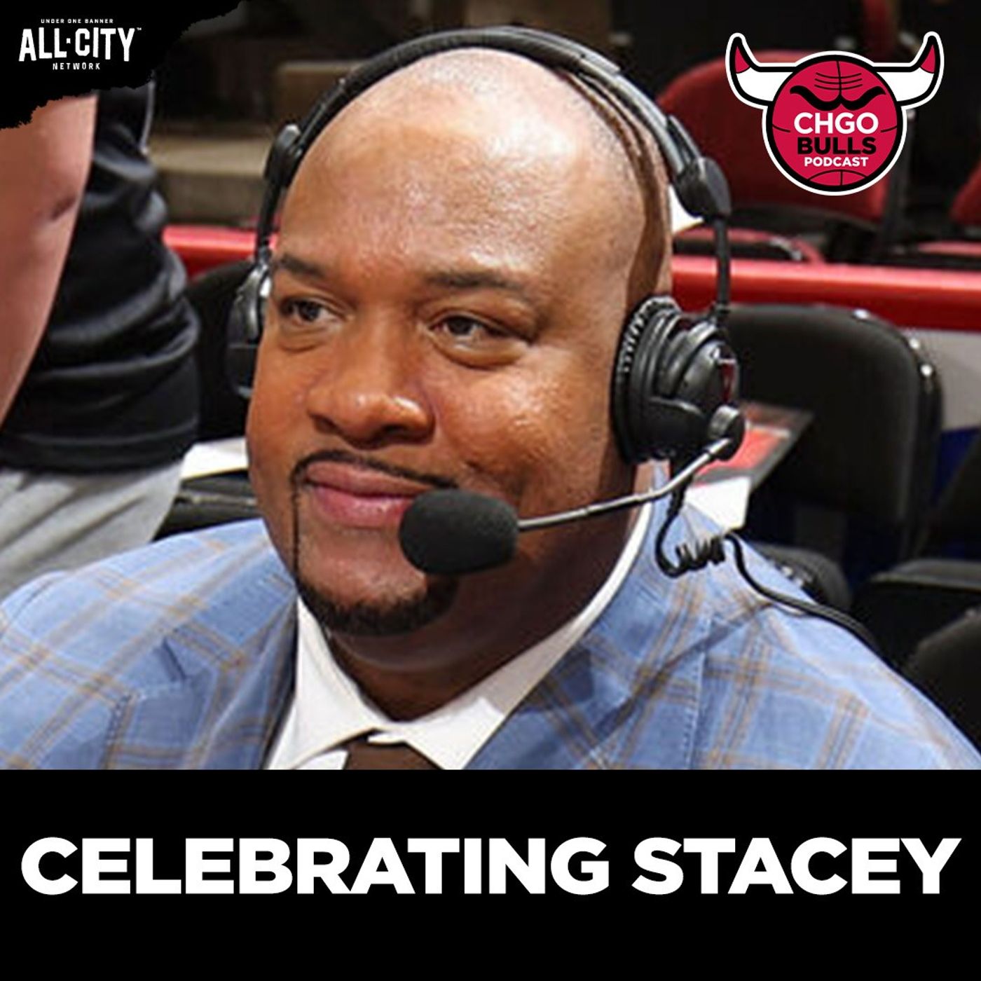 CELEBRATING Legendary Broadcaster and Bulls Champion Stacey King | CHGO Bulls Podcast