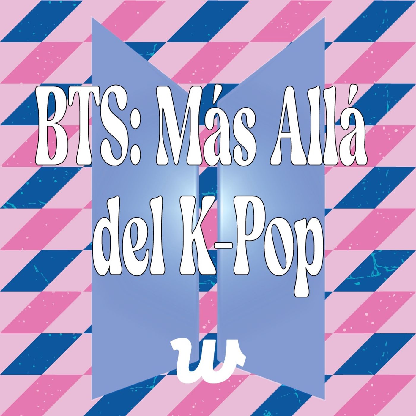 BTS: Más Allá del K-pop (ft. Ana de la Rosa) BTS: Más Allá del K-pop (ft. Ana de la Rosa)