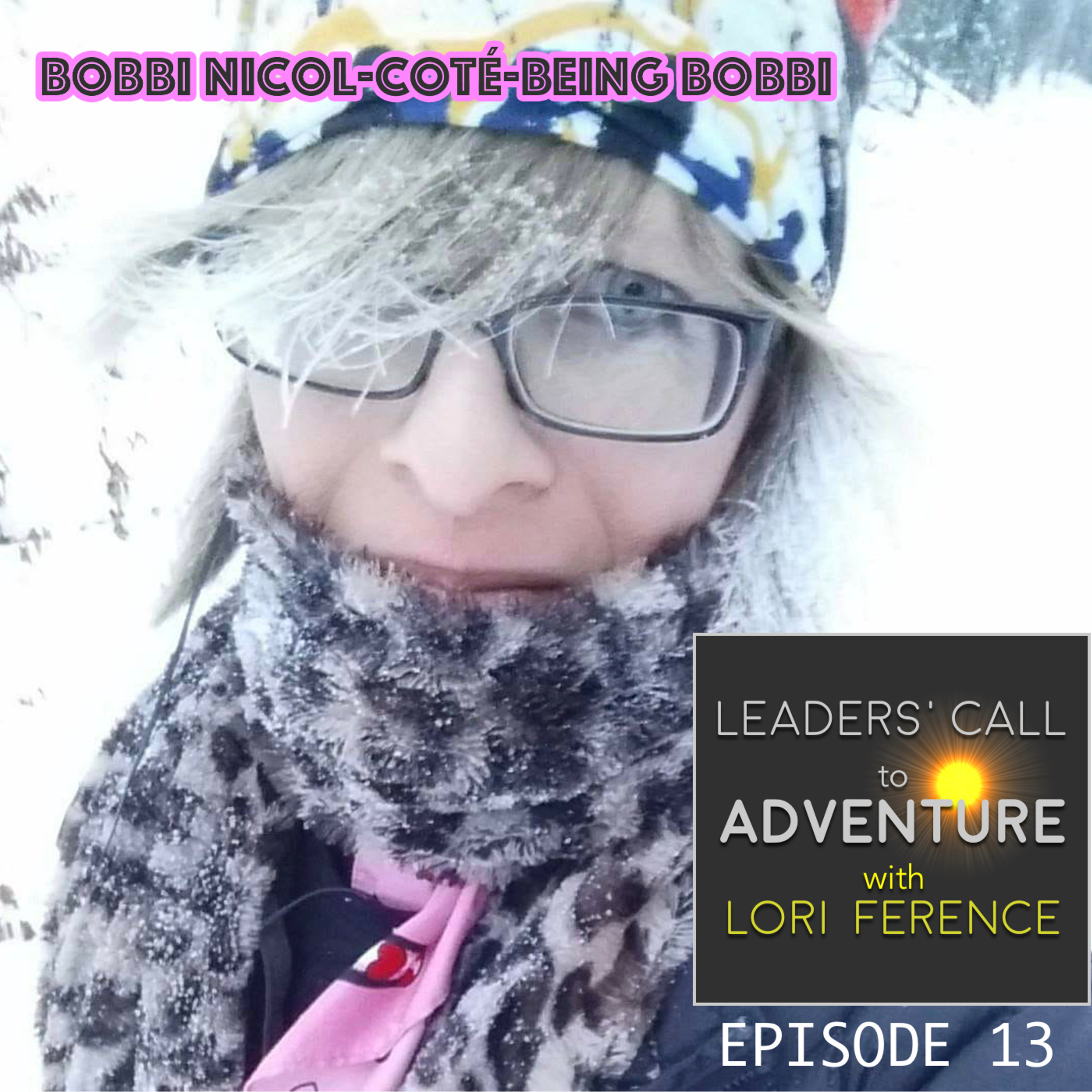 Bobbi Nicol Coté, Part 1 - Being Bobbi