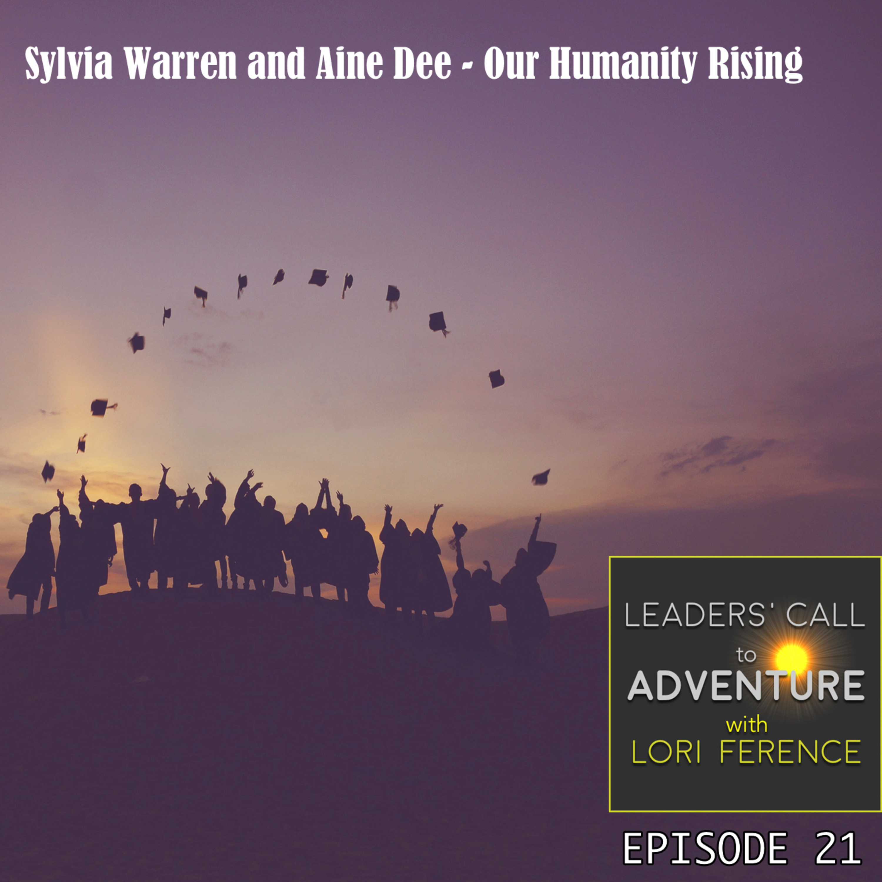 Sylvia Warren & Aine Dee - Our Humanity Rising