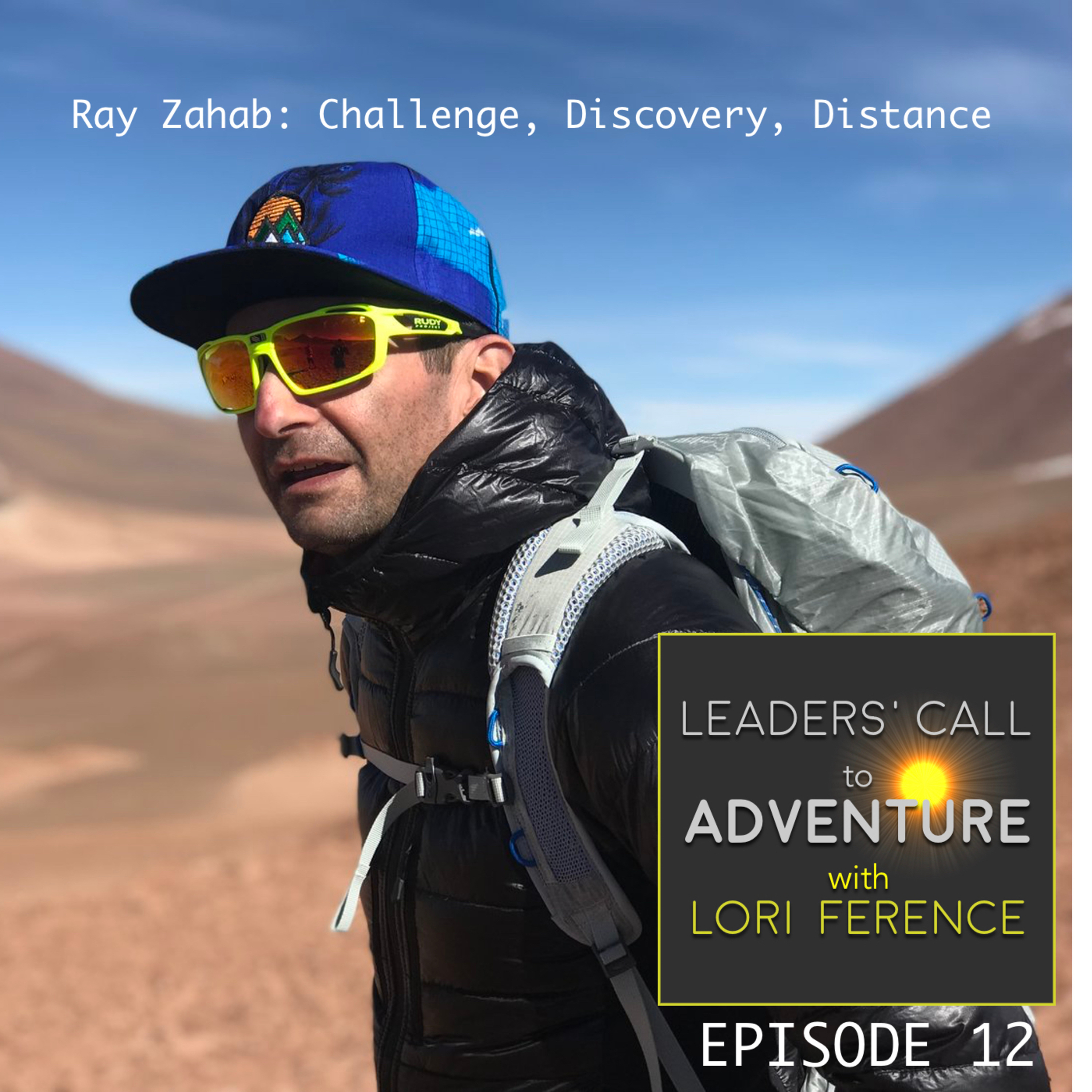 Ray Zahab - Challenge, Discovery, Distance