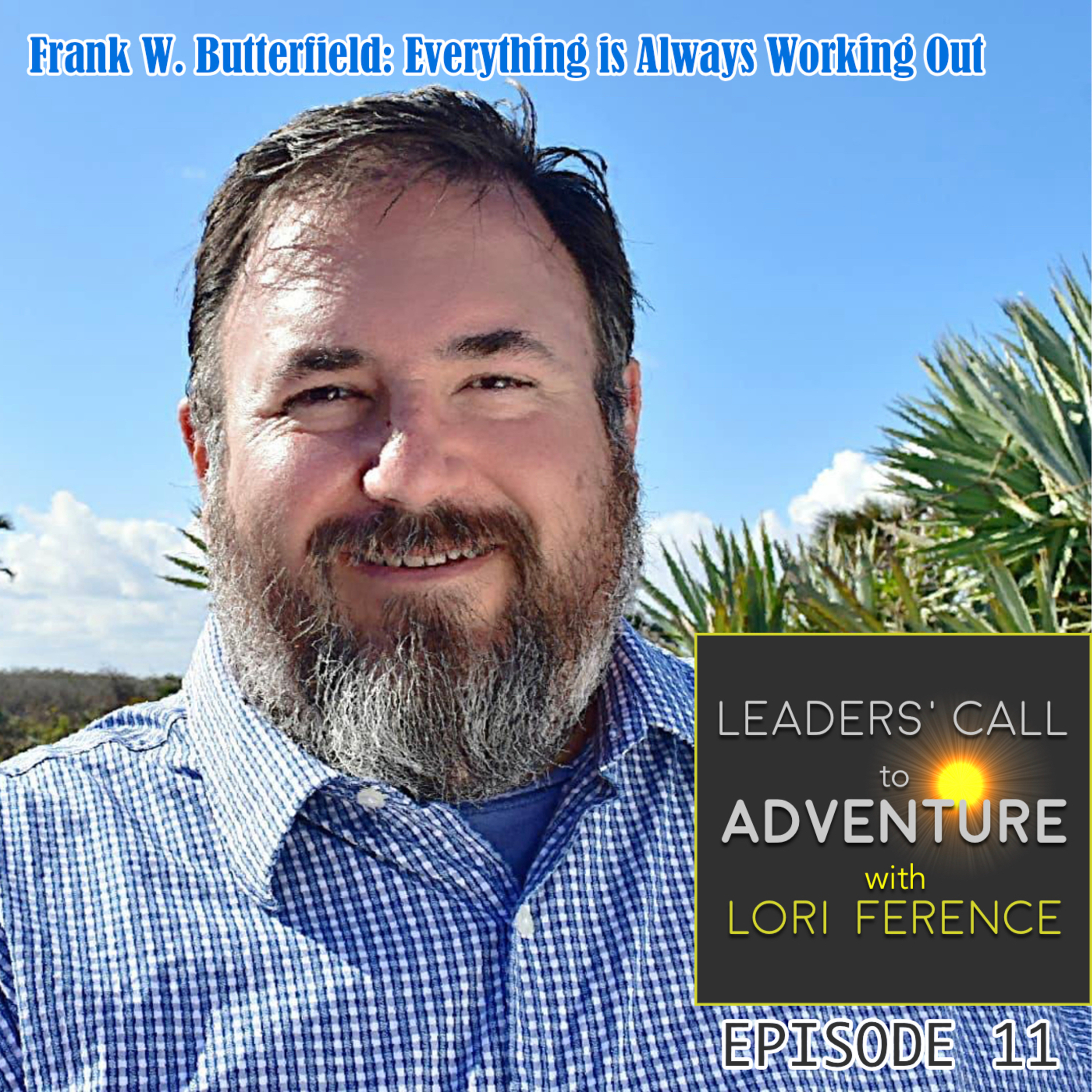 Frank W. Butterfield, Part 2 - Everything is Always Working Out