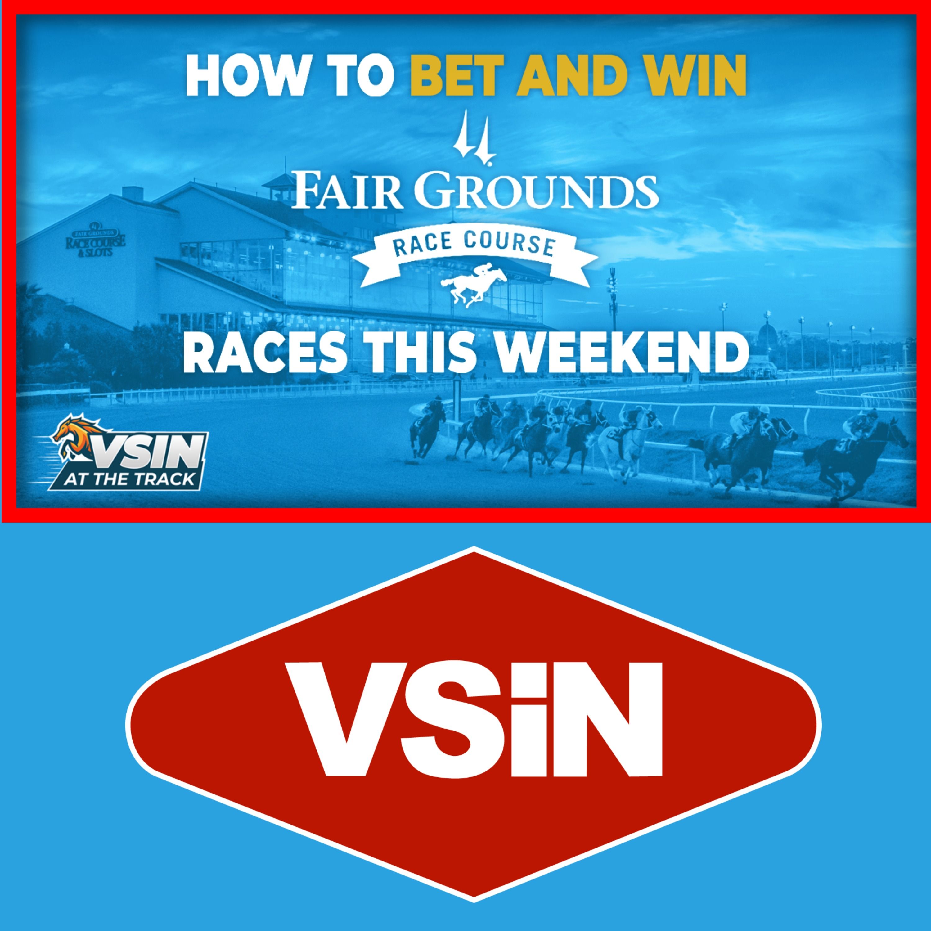 Betting Guide for Fair Grounds This Weekend + Kentucky Derby Contender Updates & Best Bets episode artwork