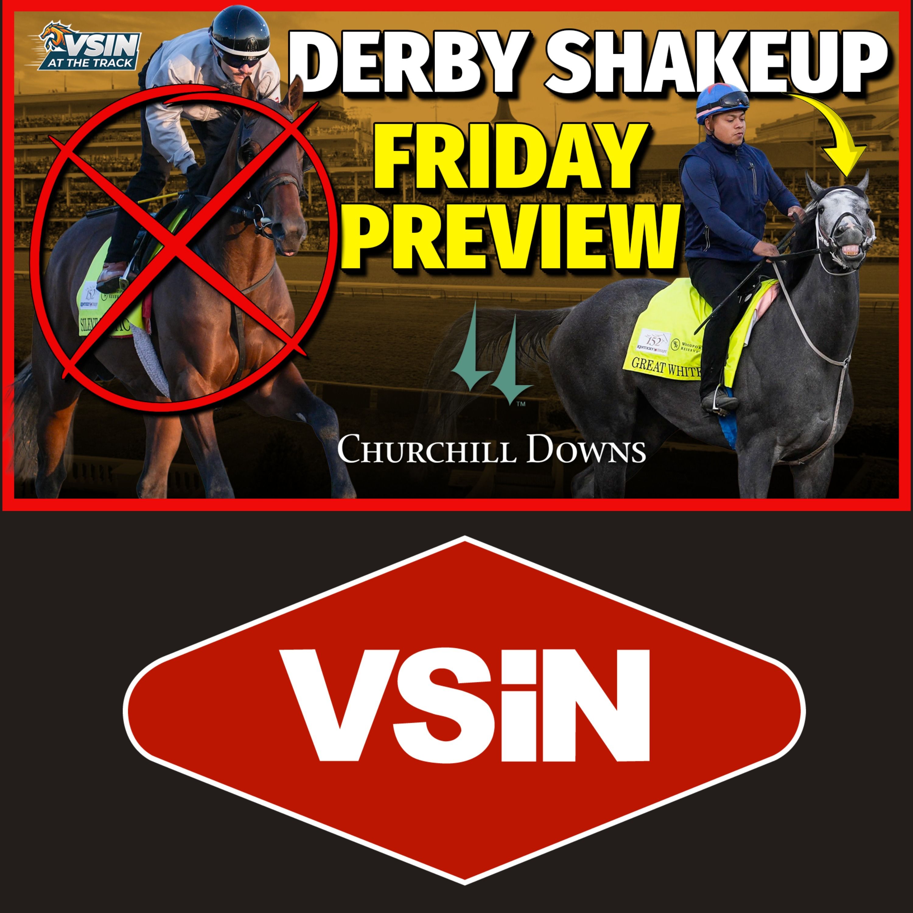 Kentucky Derby Betting Update: Silent Tactic Out + Friday Churchill Downs Picks episode artwork